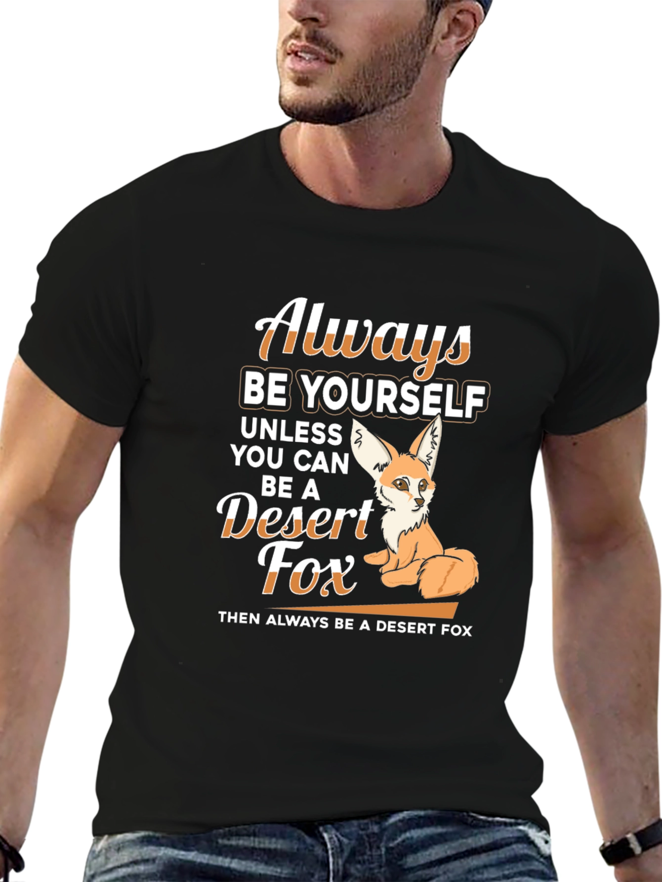 Always Be Yourself Desert Fox T-Shirt