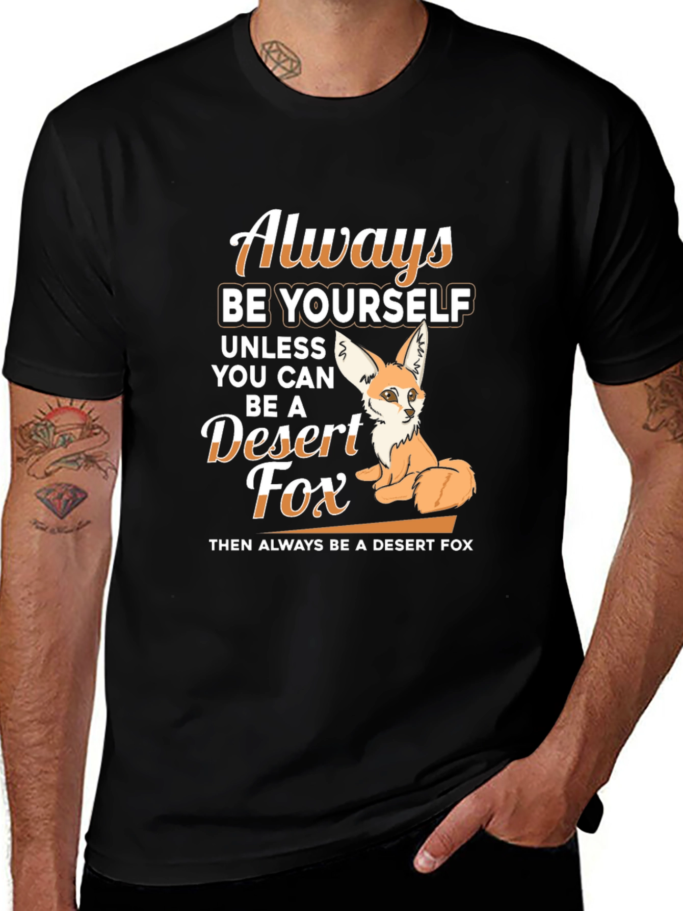 Always Be Yourself Desert Fox T-Shirt
