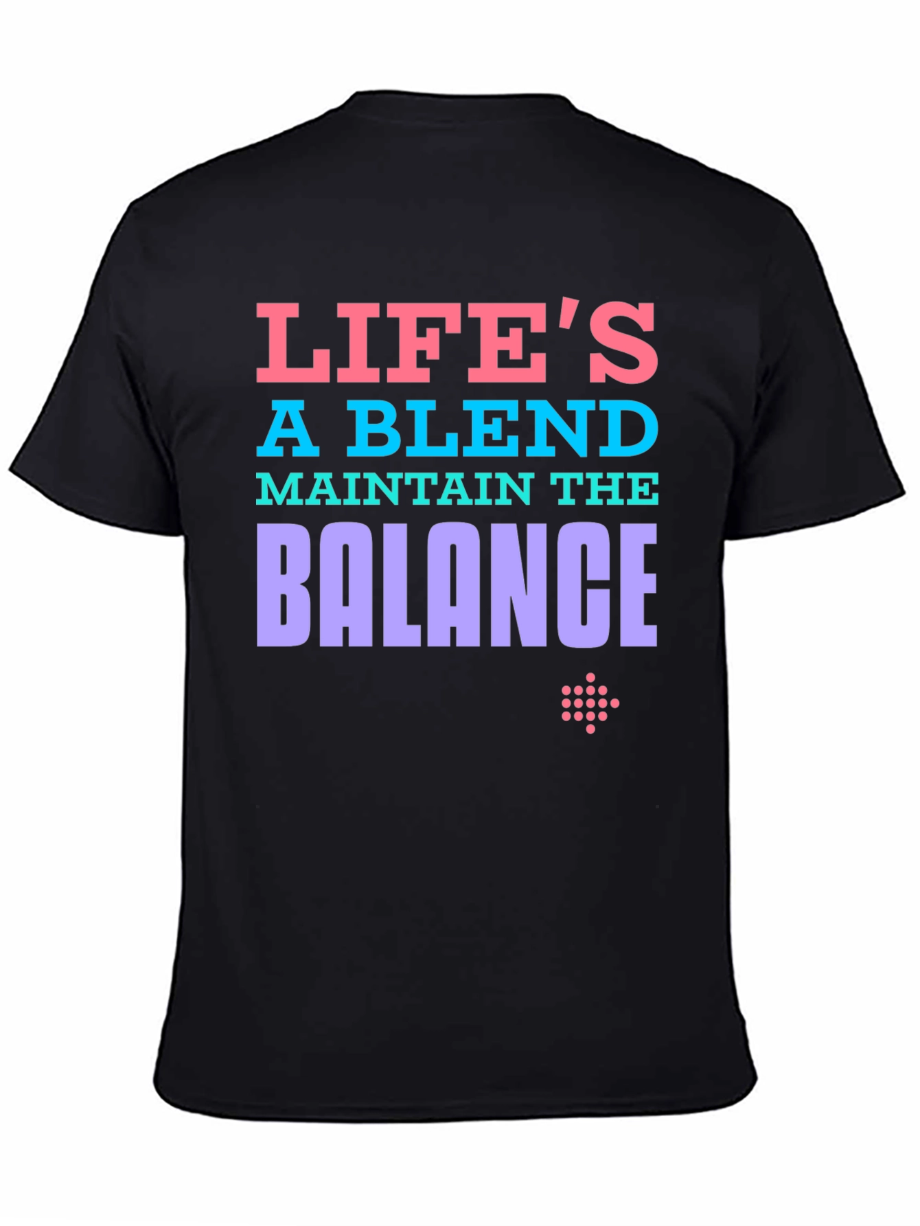 Lifes a Blend Graphic Tee - Maintain the Balance