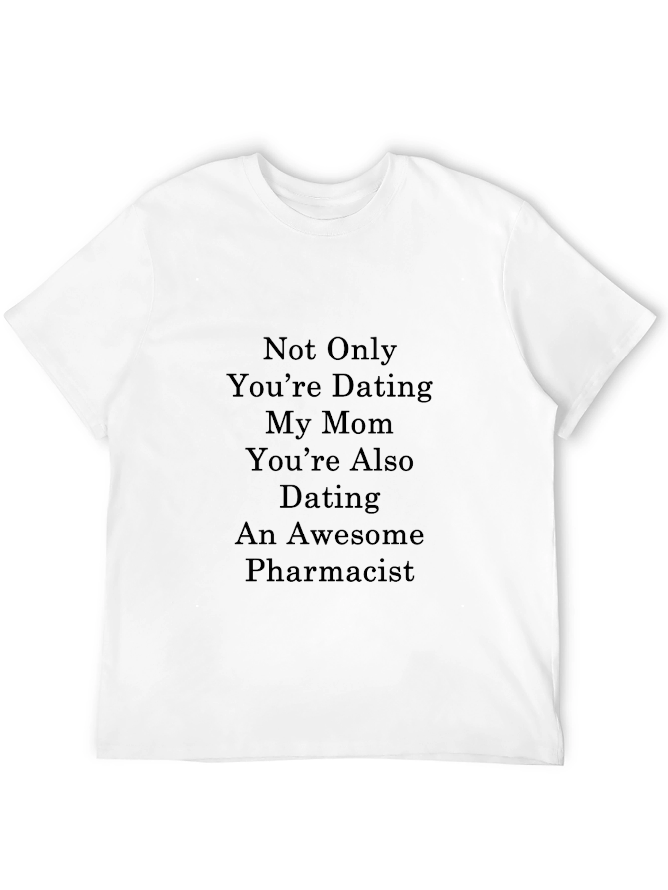 Funny Pharmacist Dating T-Shirt