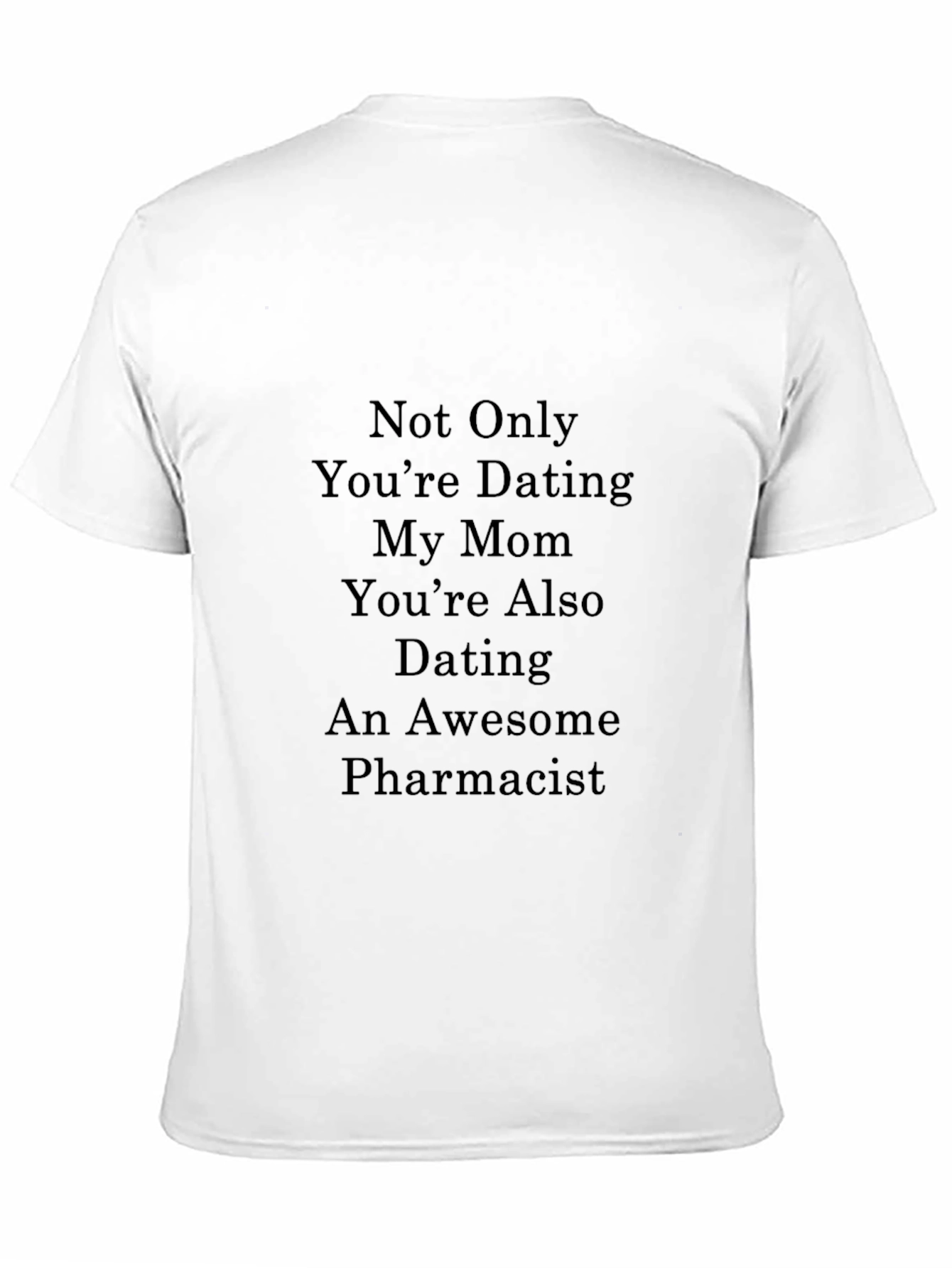 Funny Pharmacist Dating T-Shirt