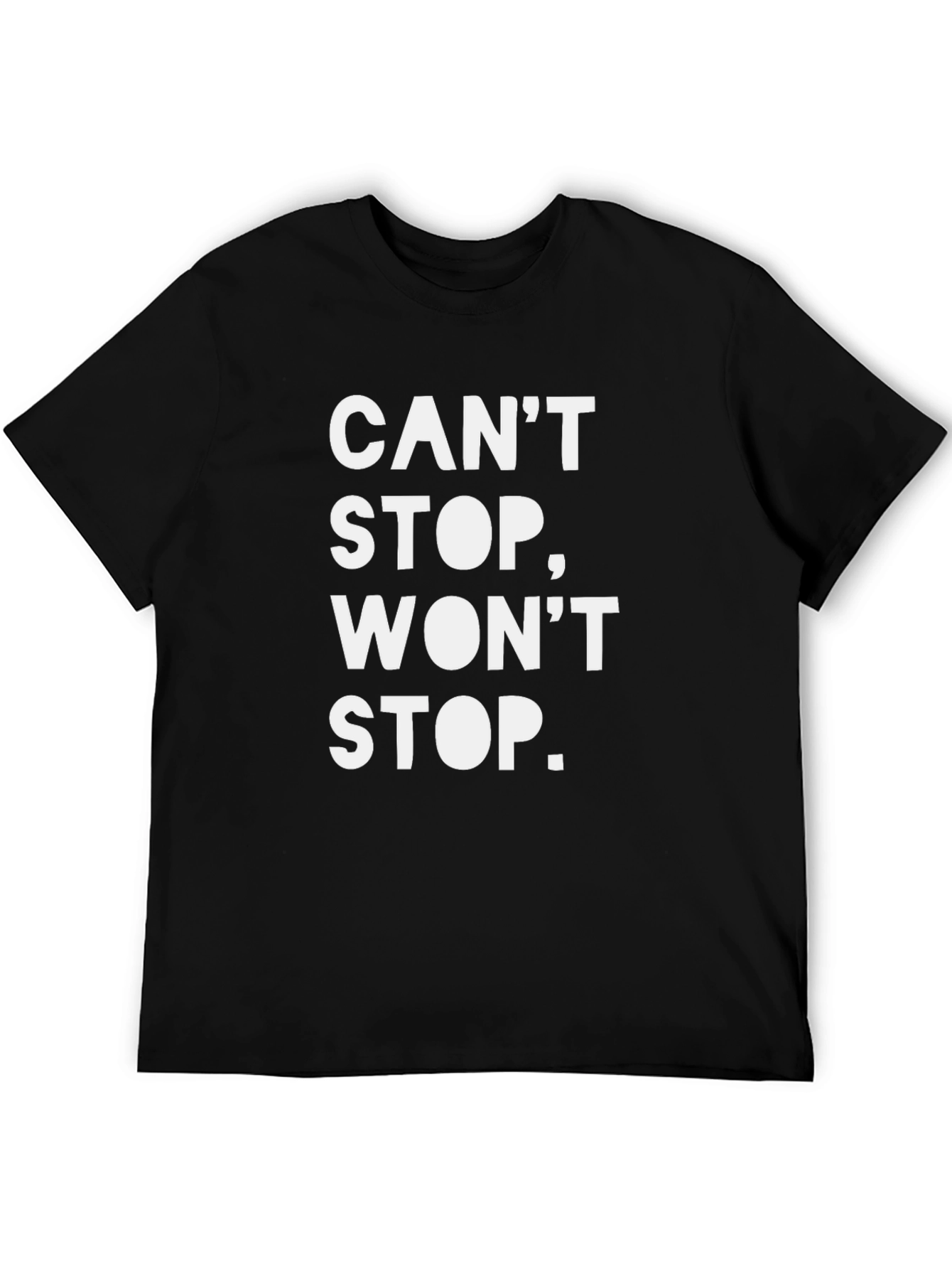 Cant Stop Wont Stop Graphic Tee