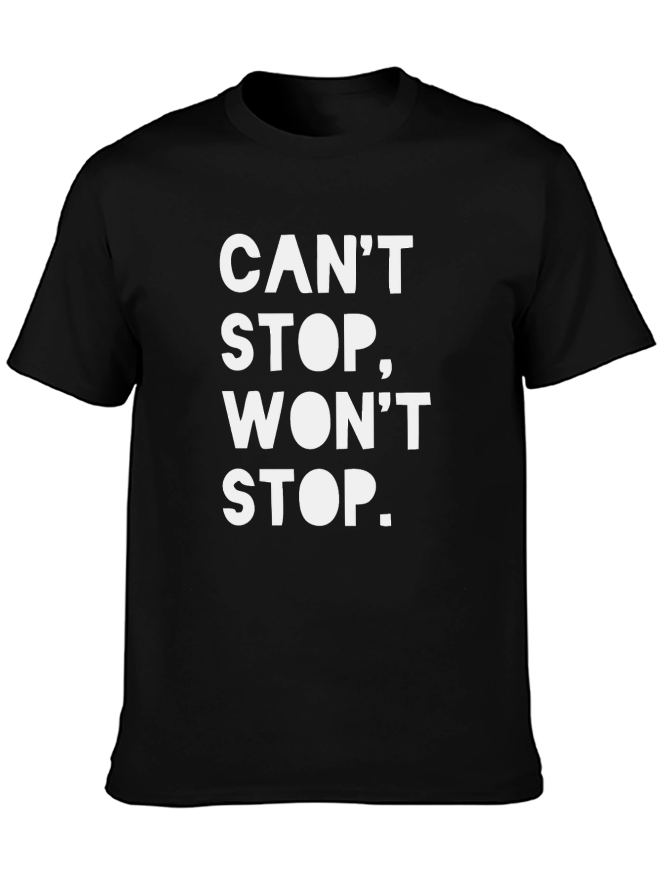 Cant Stop Wont Stop Graphic Tee