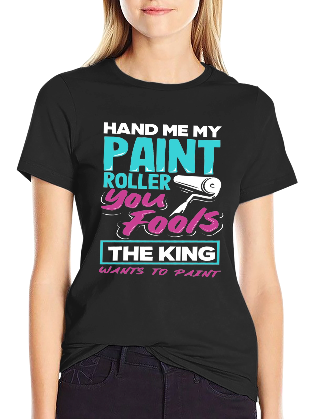 Hand Me My Paint Roller T-Shirt