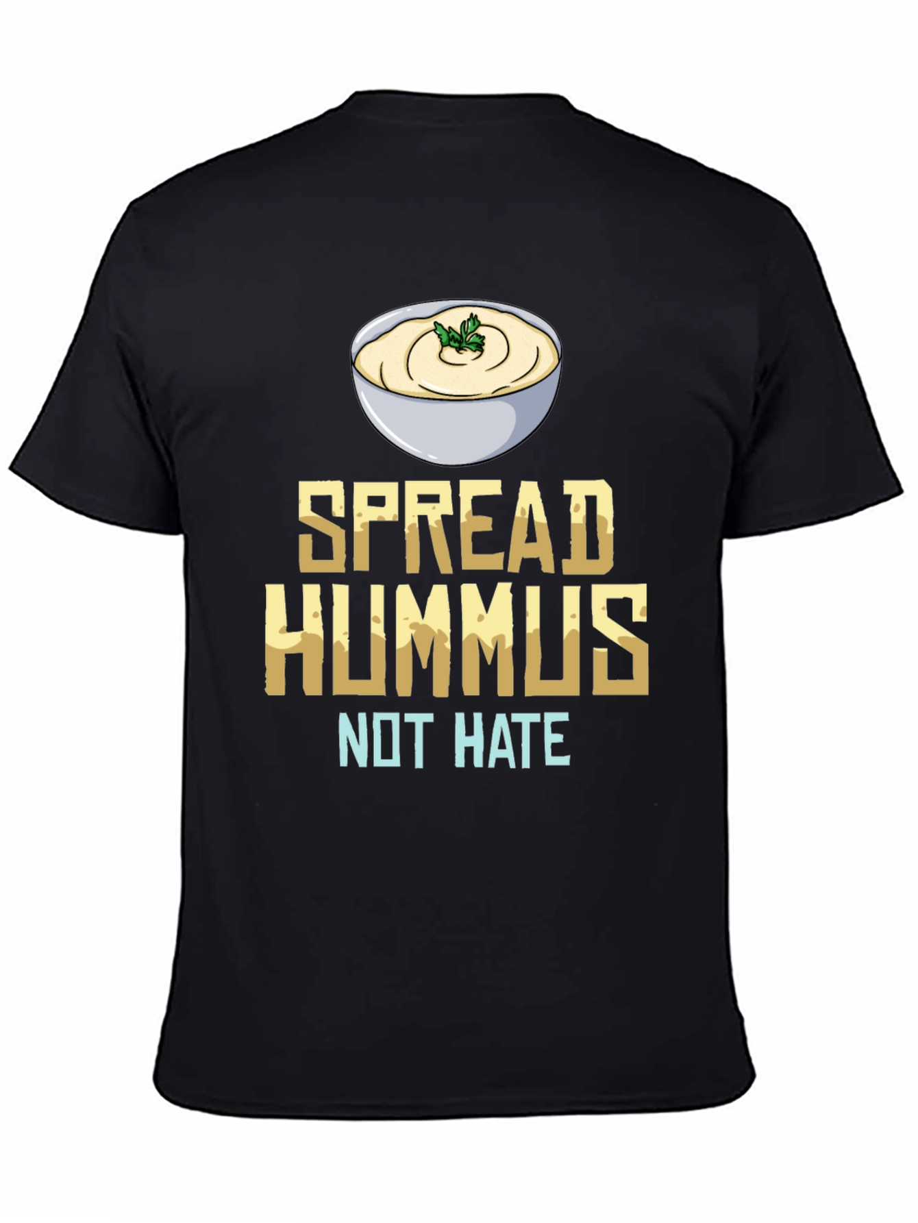 Spread Hummus Not Hate T-Shirt Vegan Foodie Tee