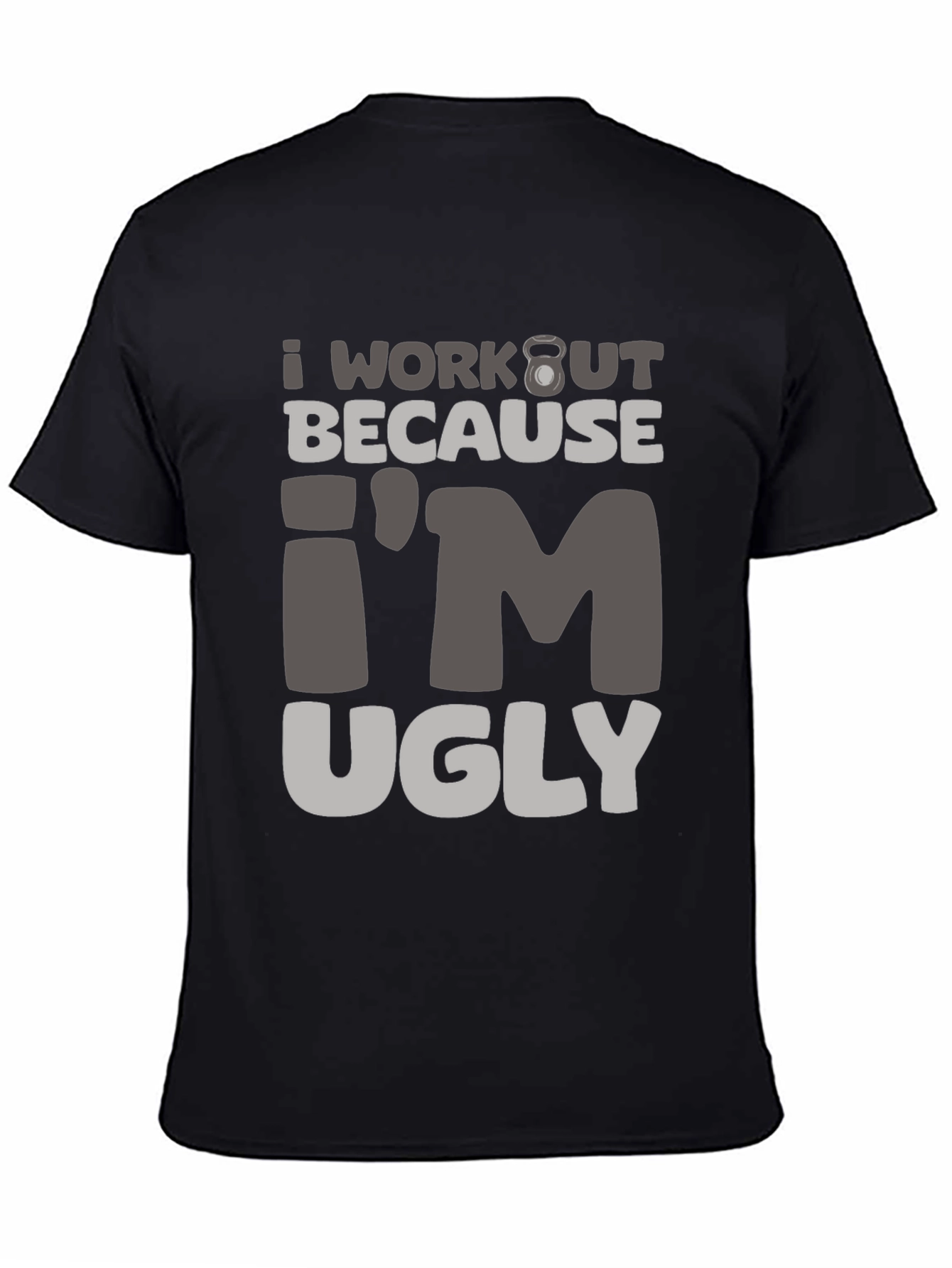 Workout Motivation Graphic Tee - Im Ugly