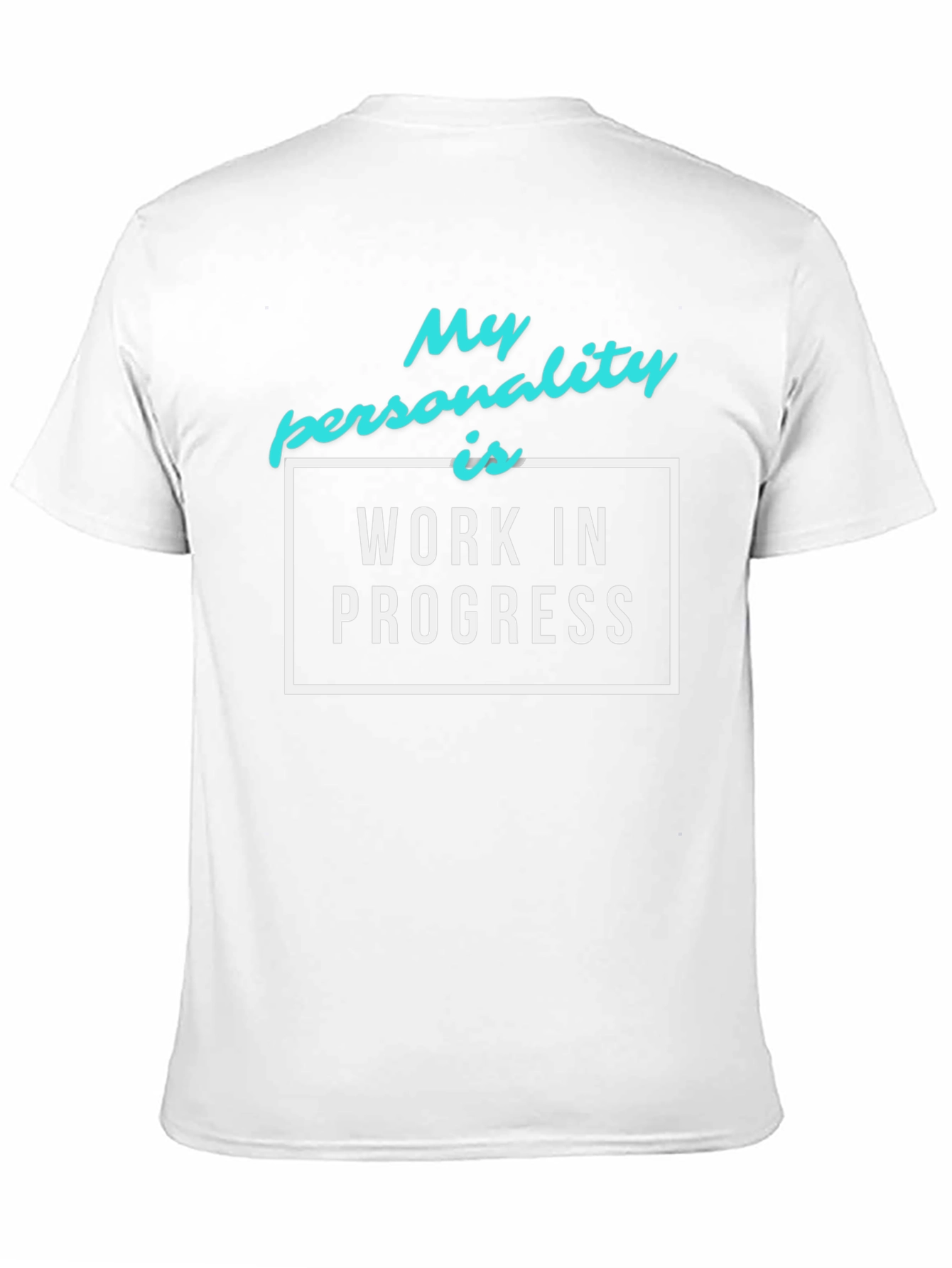 My Personality is Work in Progress Graphic Tee