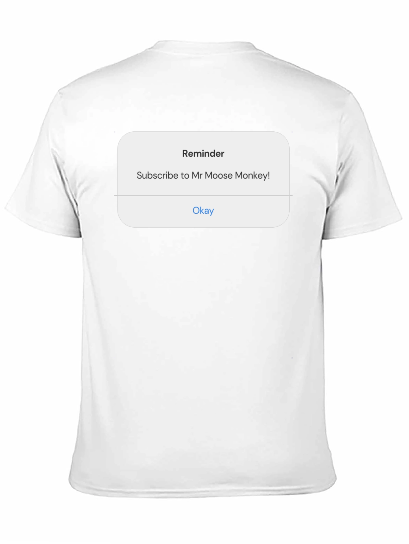 Reminder Subscribe Tee - Mr Moose Monkey Shirt