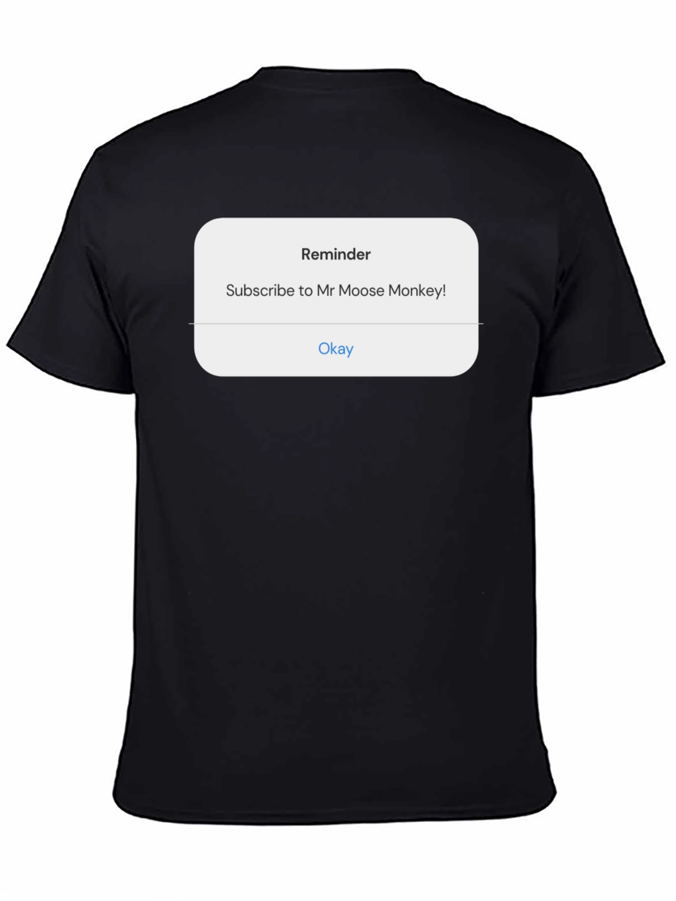 Reminder Subscribe Tee - Mr Moose Monkey Shirt