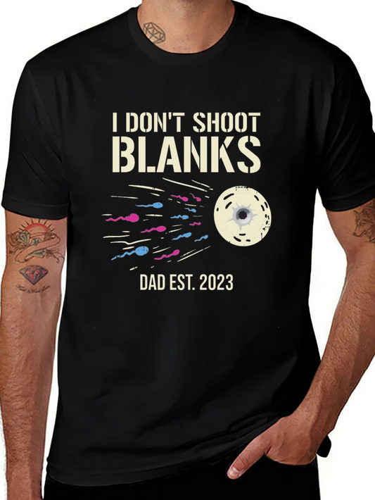 Dad Est 2023 T-Shirt - I Dont Shoot Blanks