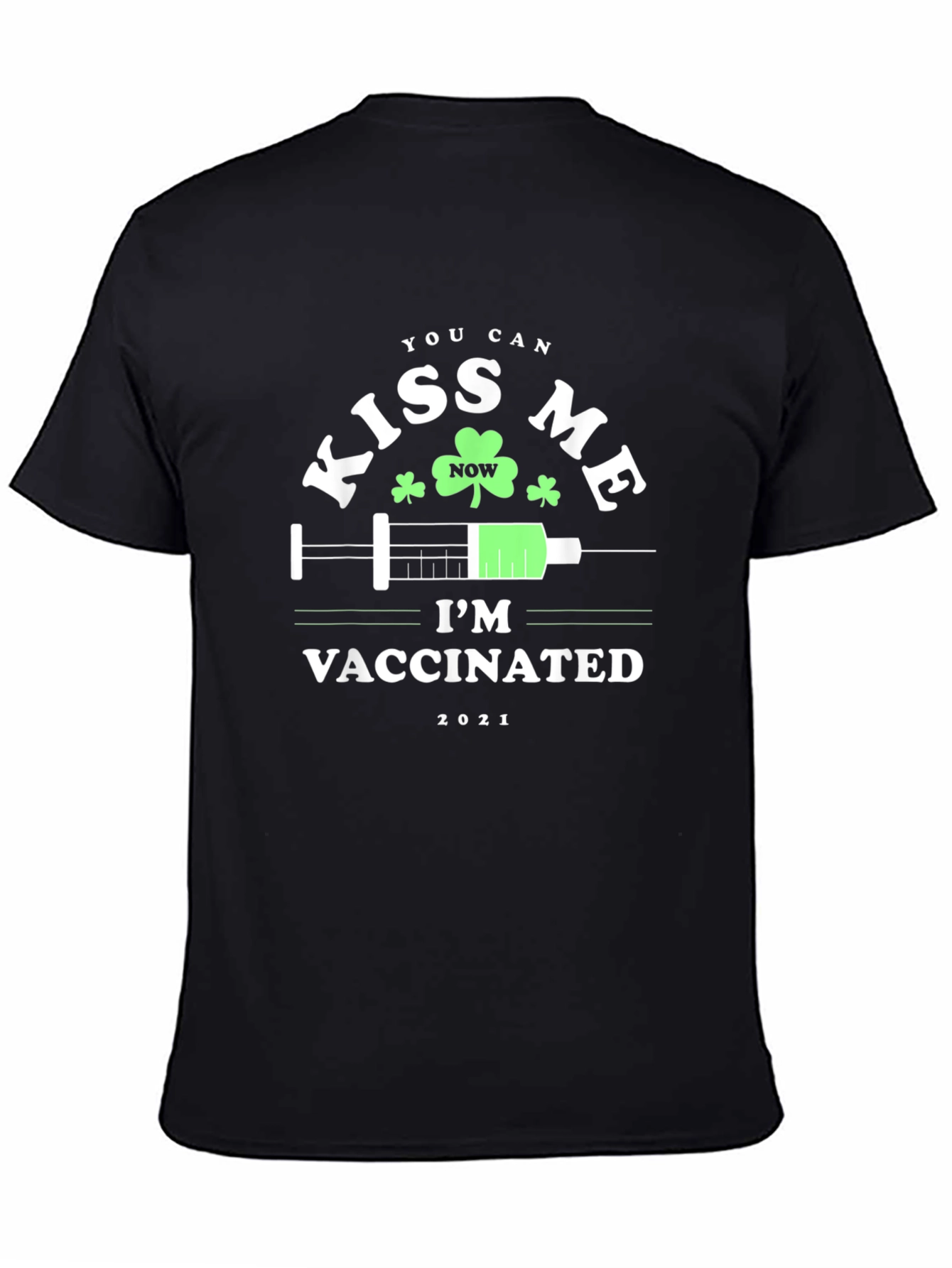 Kiss Me Im Vaccinated St. Patricks Day T-Shirt