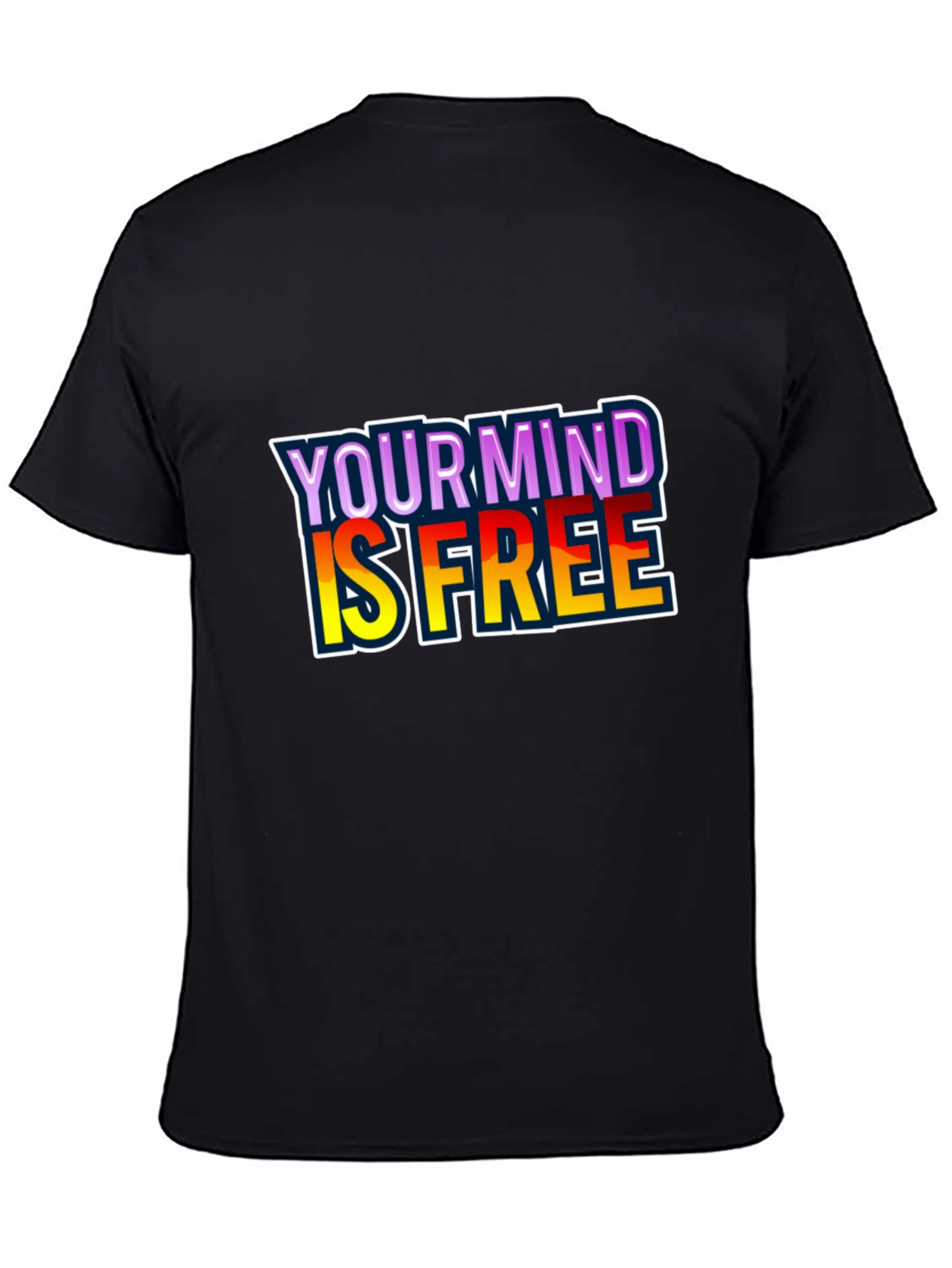 Your Mind Is Free Black T-Shirt