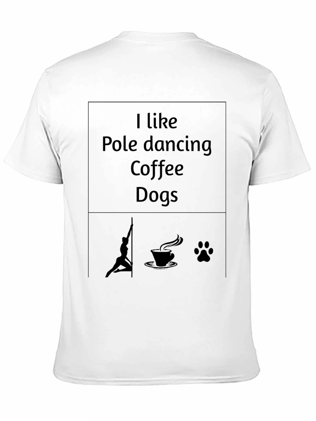 I Like Pole Dancing Coffee Dogs - Graphic T-Shirt