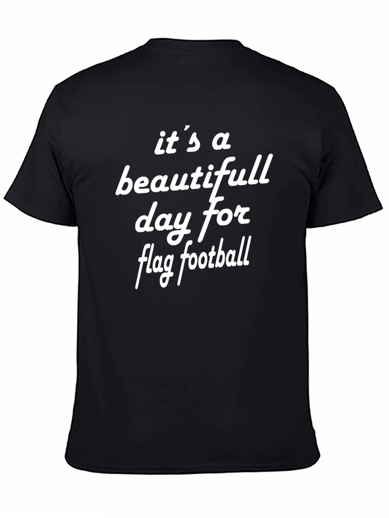 Its a Beautiful Day for Flag Football T-Shirt
