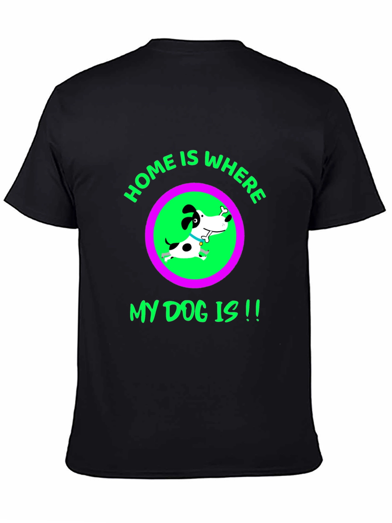 Home Is Where My Dog Is - Black T-Shirt