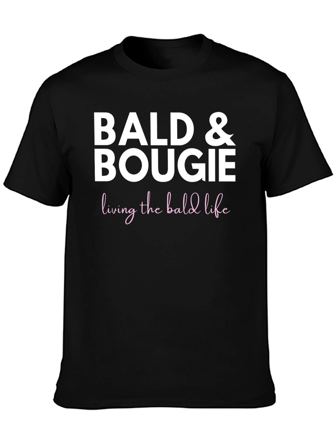 Bald & Bougie T-Shirt - Living the Bald Life