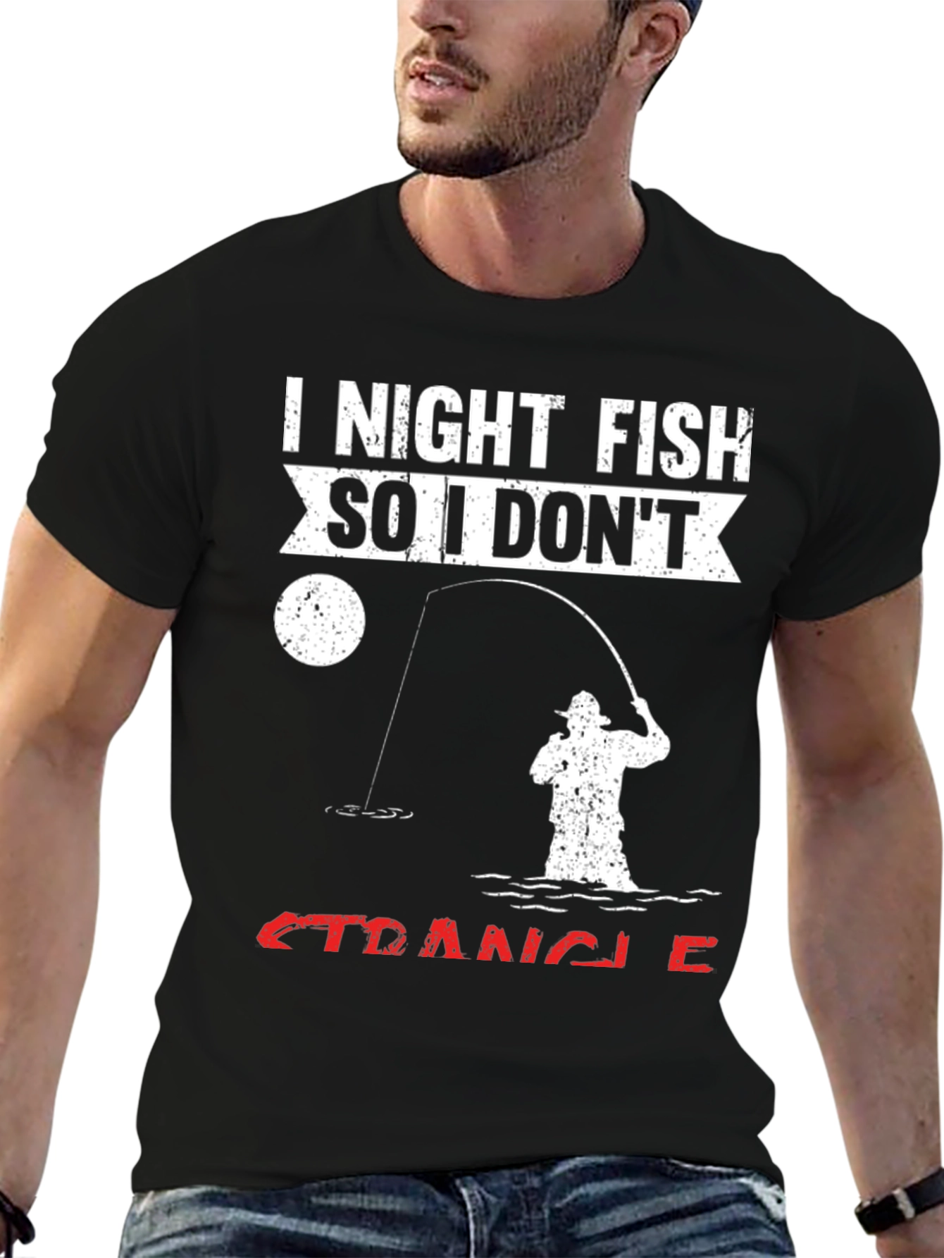 I Night Fish So I Dont Strangle People T-Shirt