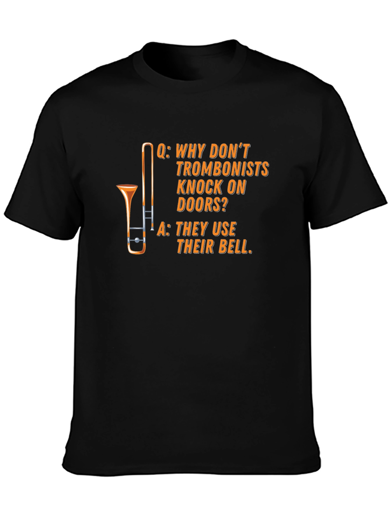 Trombonist Joke T-Shirt - Funny Music Tee