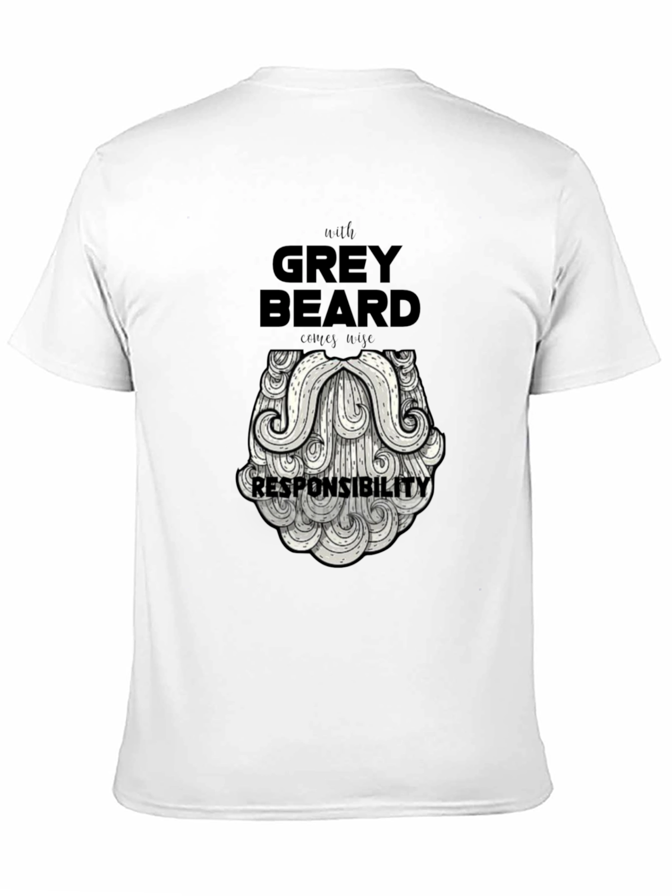 Grey Beard Responsibility Graphic T-Shirt