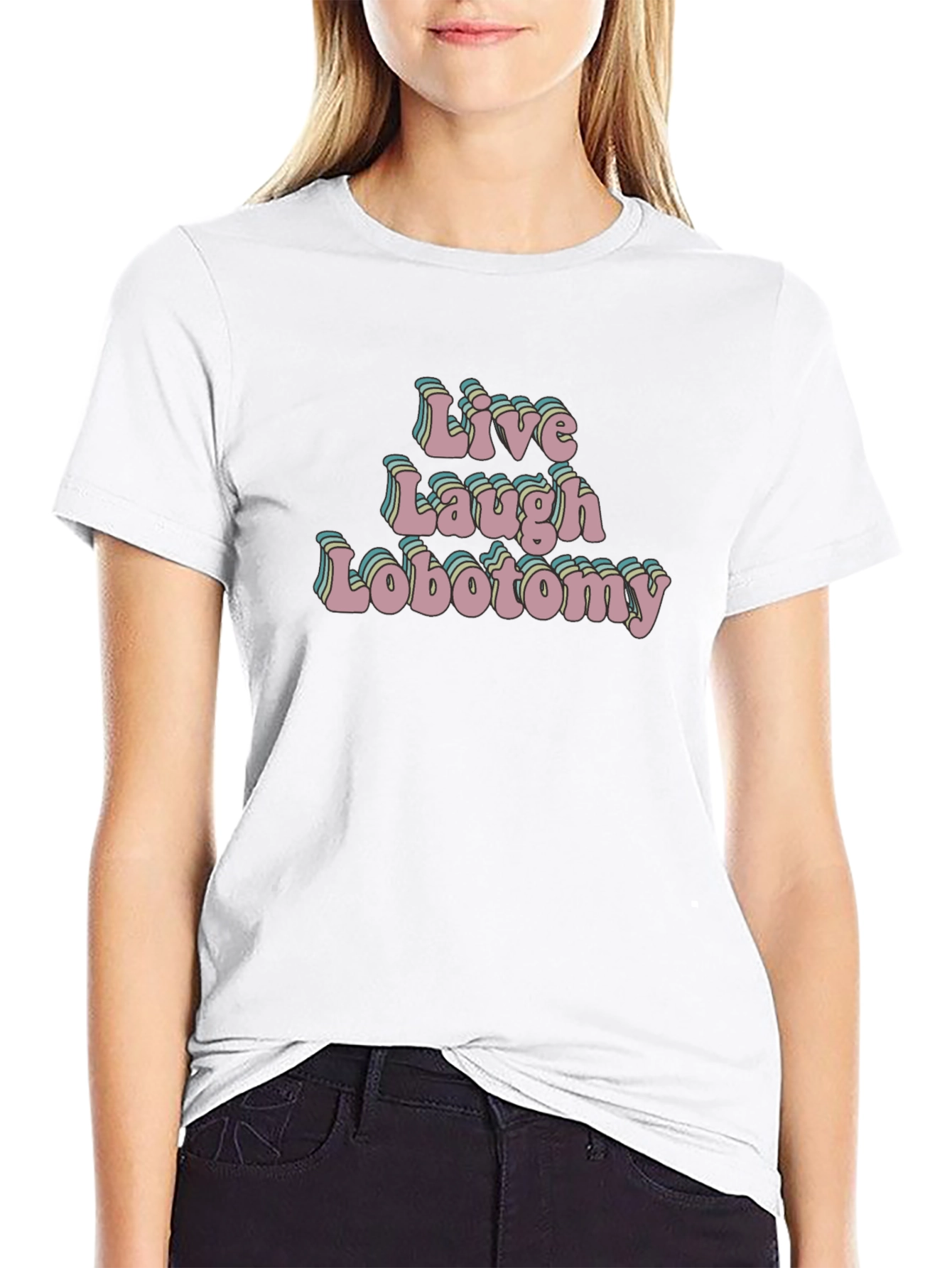 Live Laugh Lobotomy Black T-Shirt