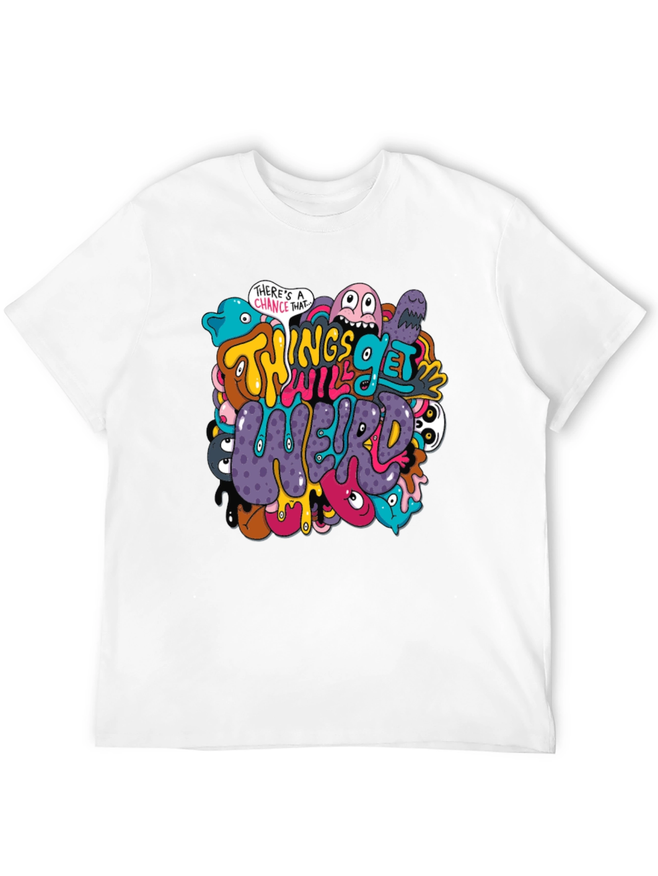 Things Will Get Weird Graphic T-Shirt