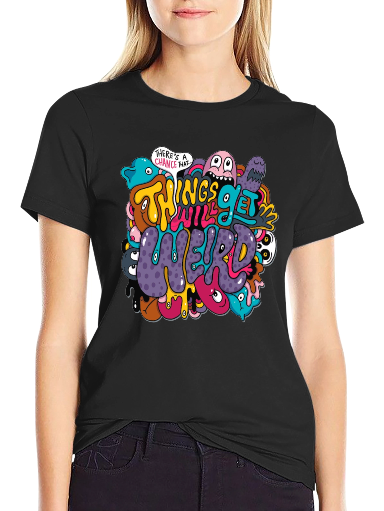 Things Will Get Weird Graphic T-Shirt