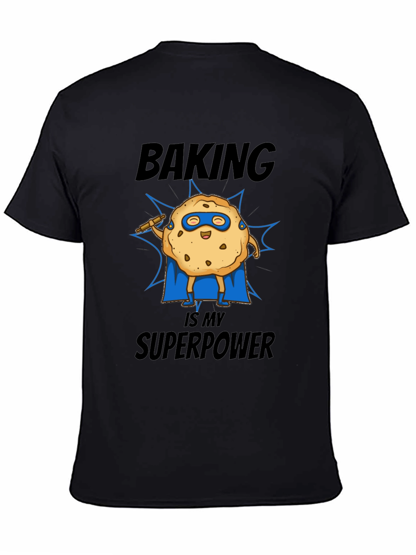 Baking is My Superpower T-Shirt Funny Cookie Superhero Tee