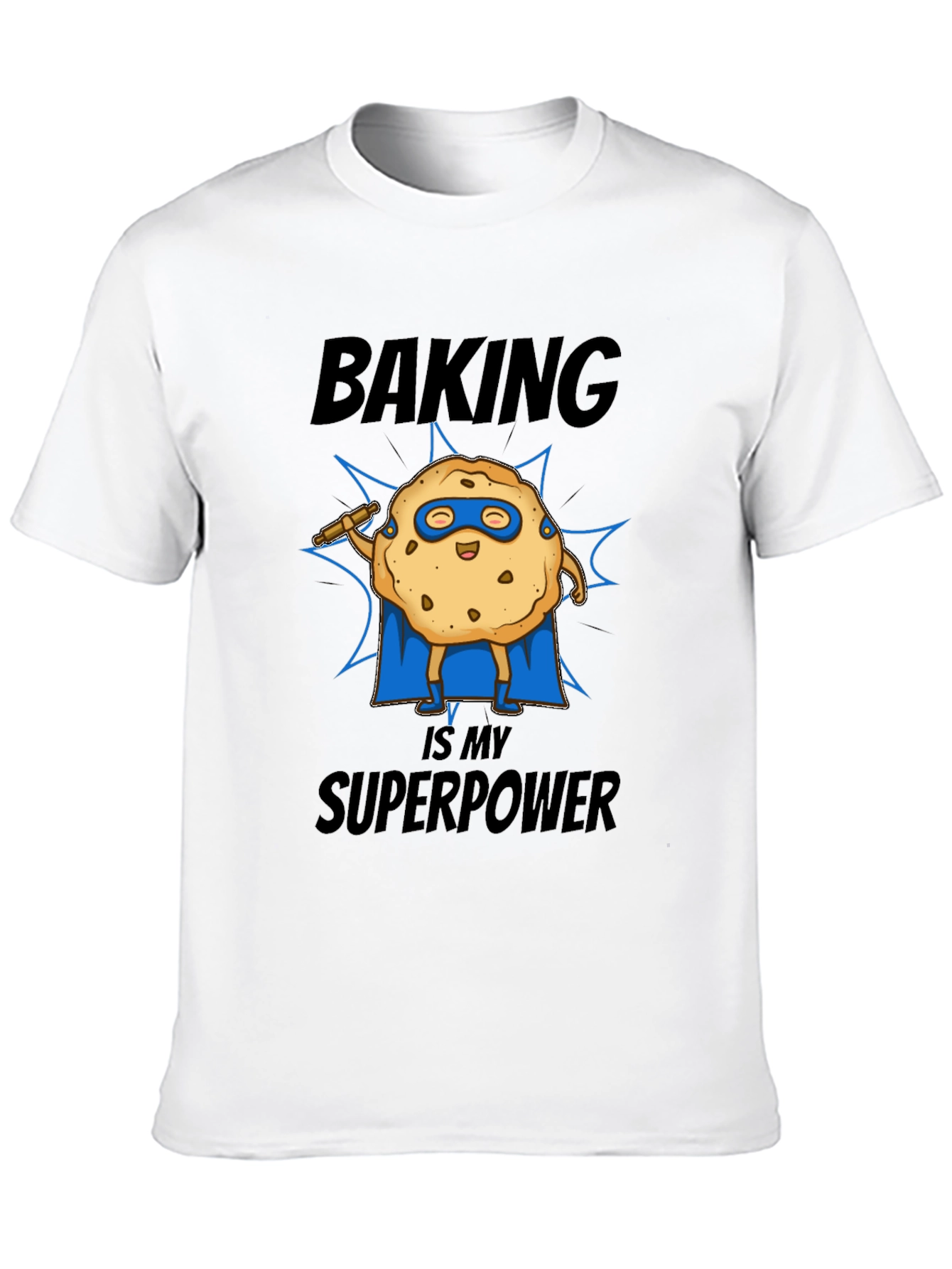 Baking is My Superpower T-Shirt Funny Cookie Superhero Tee