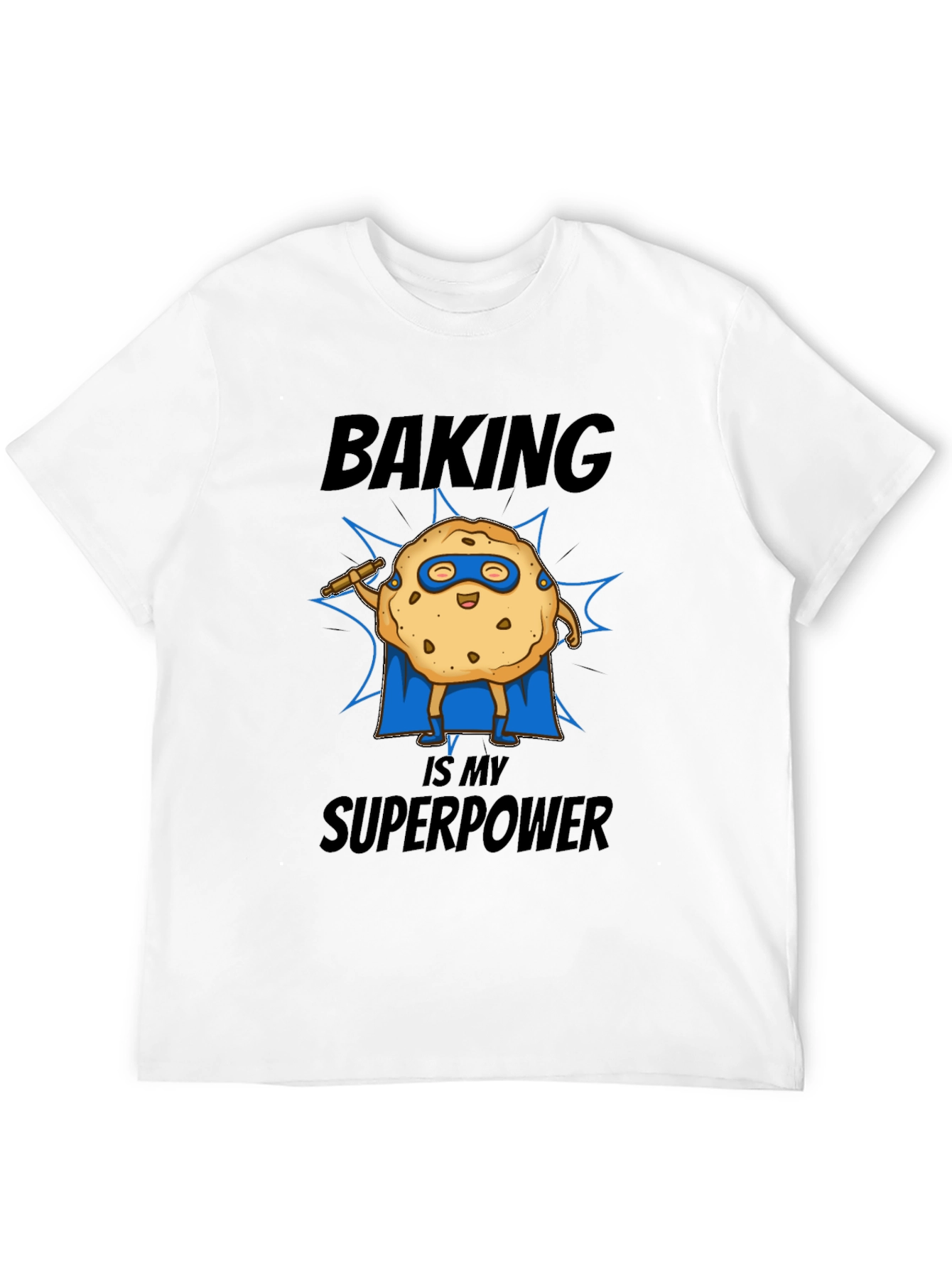 Baking is My Superpower T-Shirt Funny Cookie Superhero Tee