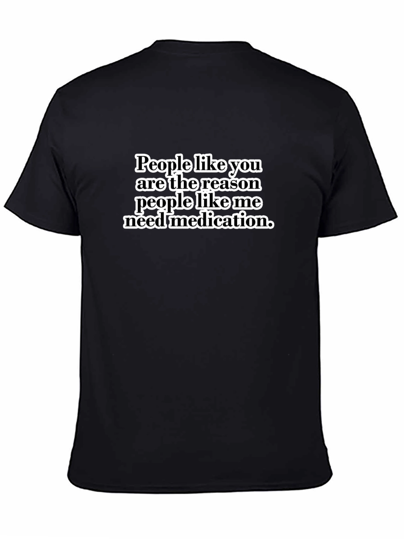 Humorous Medication Quote Black T-Shirt