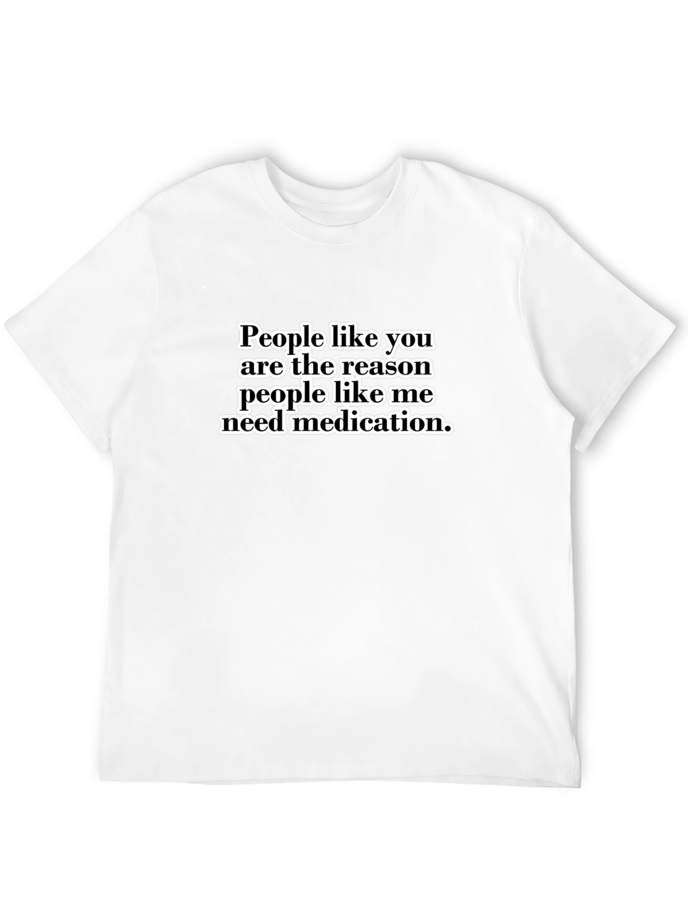 Humorous Medication Quote Black T-Shirt