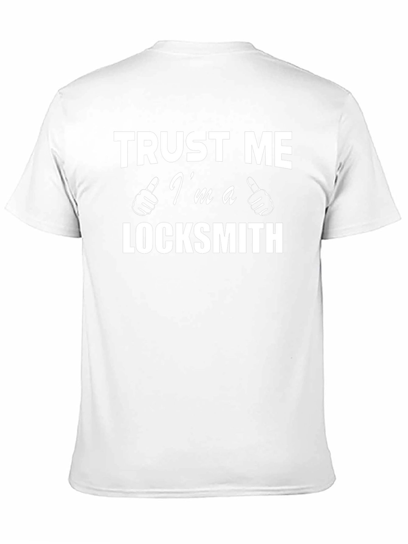 Trust Me Im A Locksmith T-Shirt