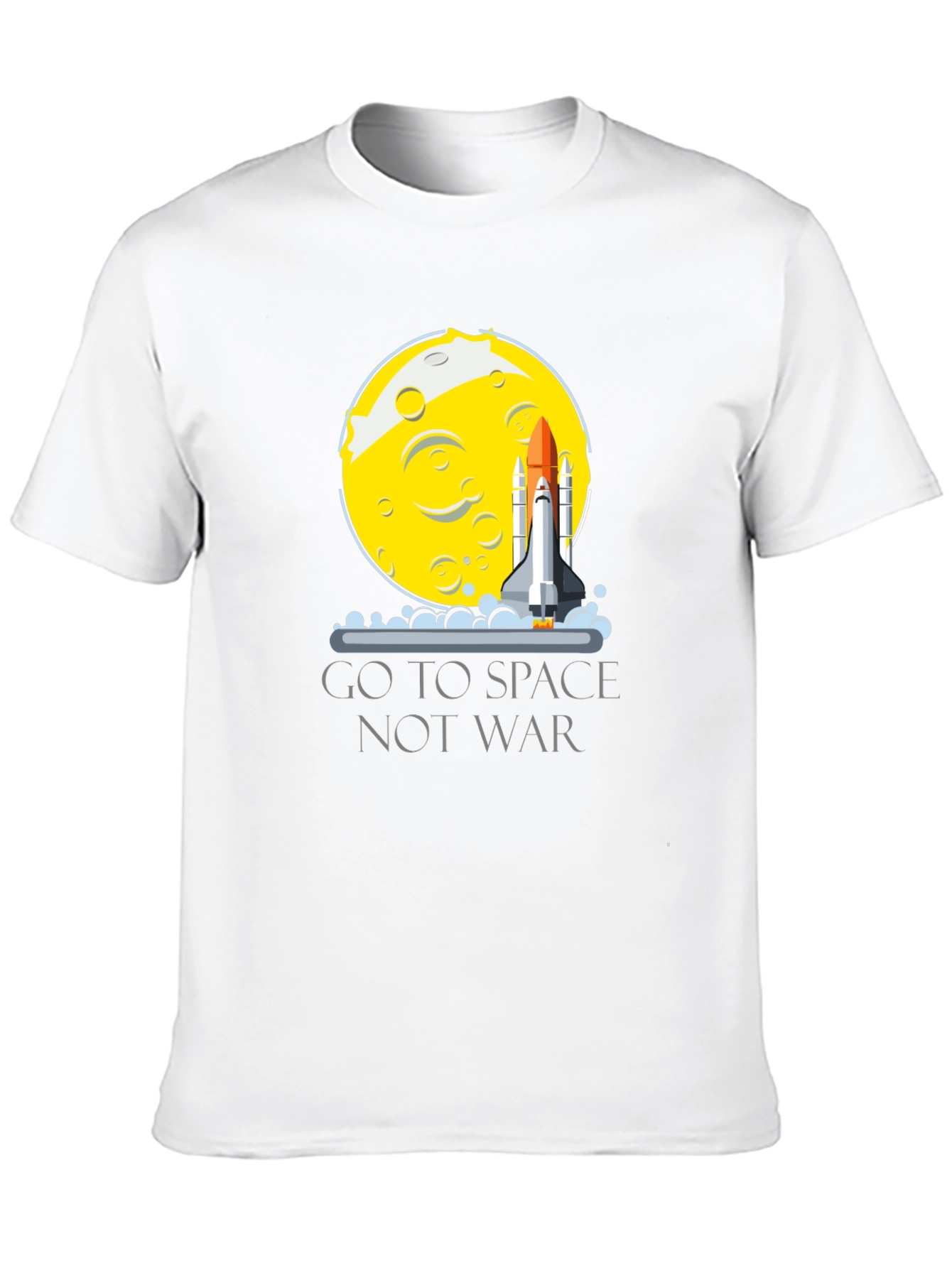 Go To Space Not War T-Shirt