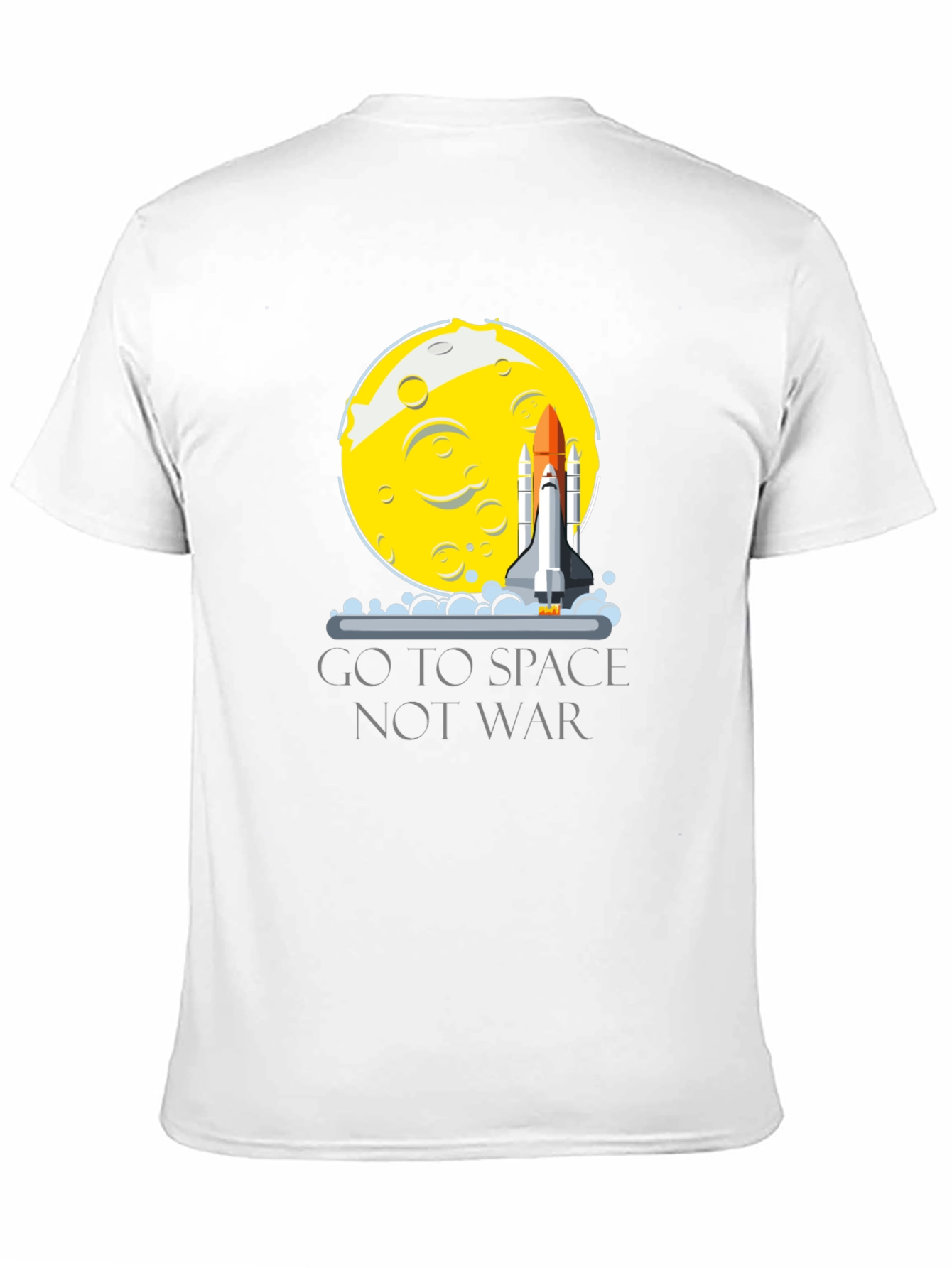 Go To Space Not War T-Shirt