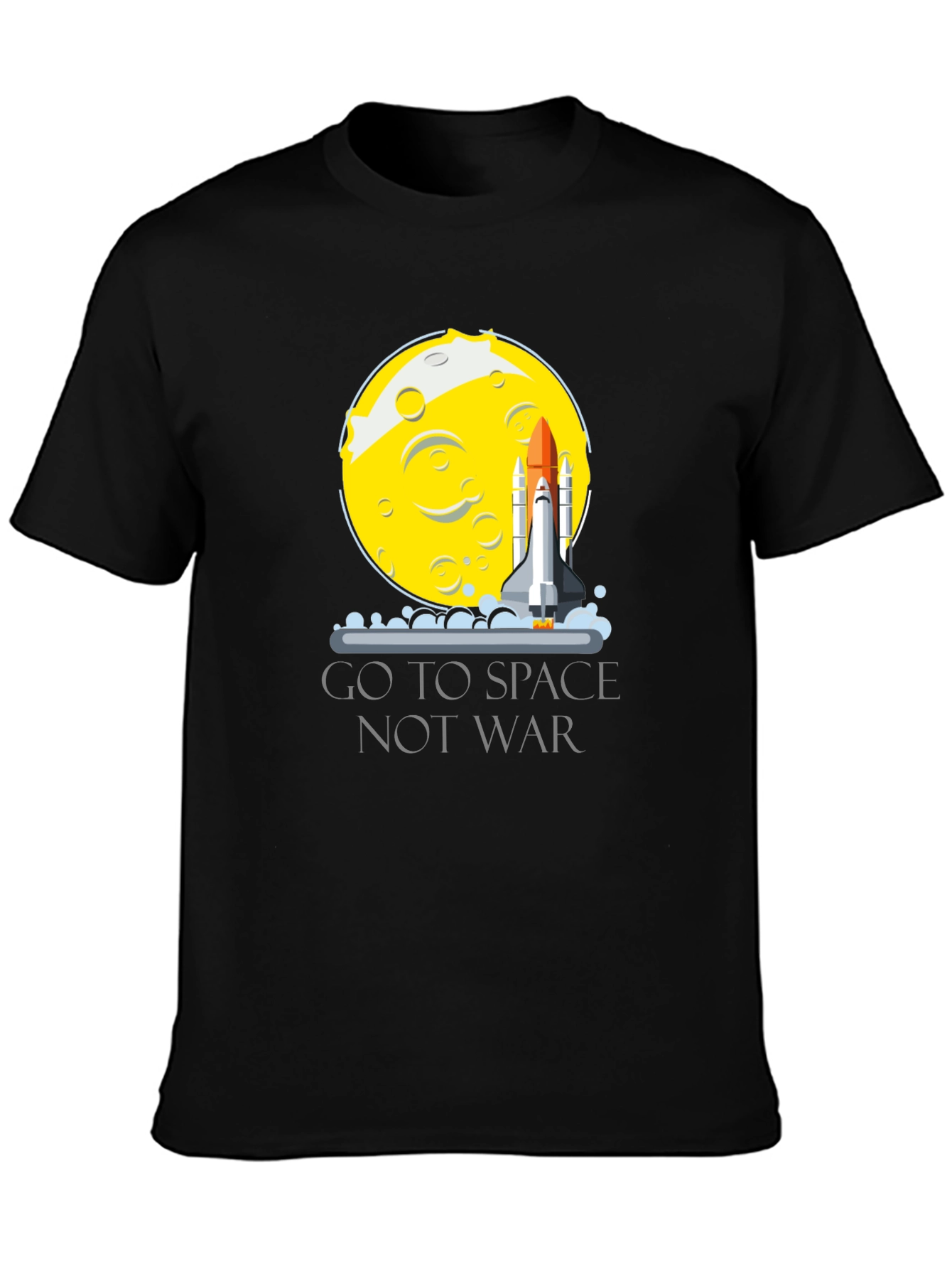 Go To Space Not War T-Shirt