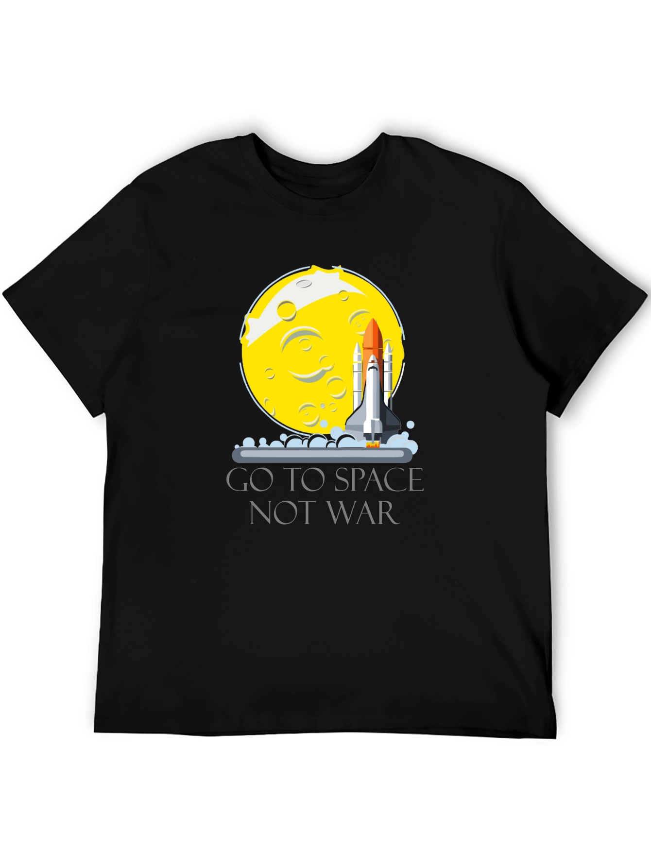 Go To Space Not War T-Shirt