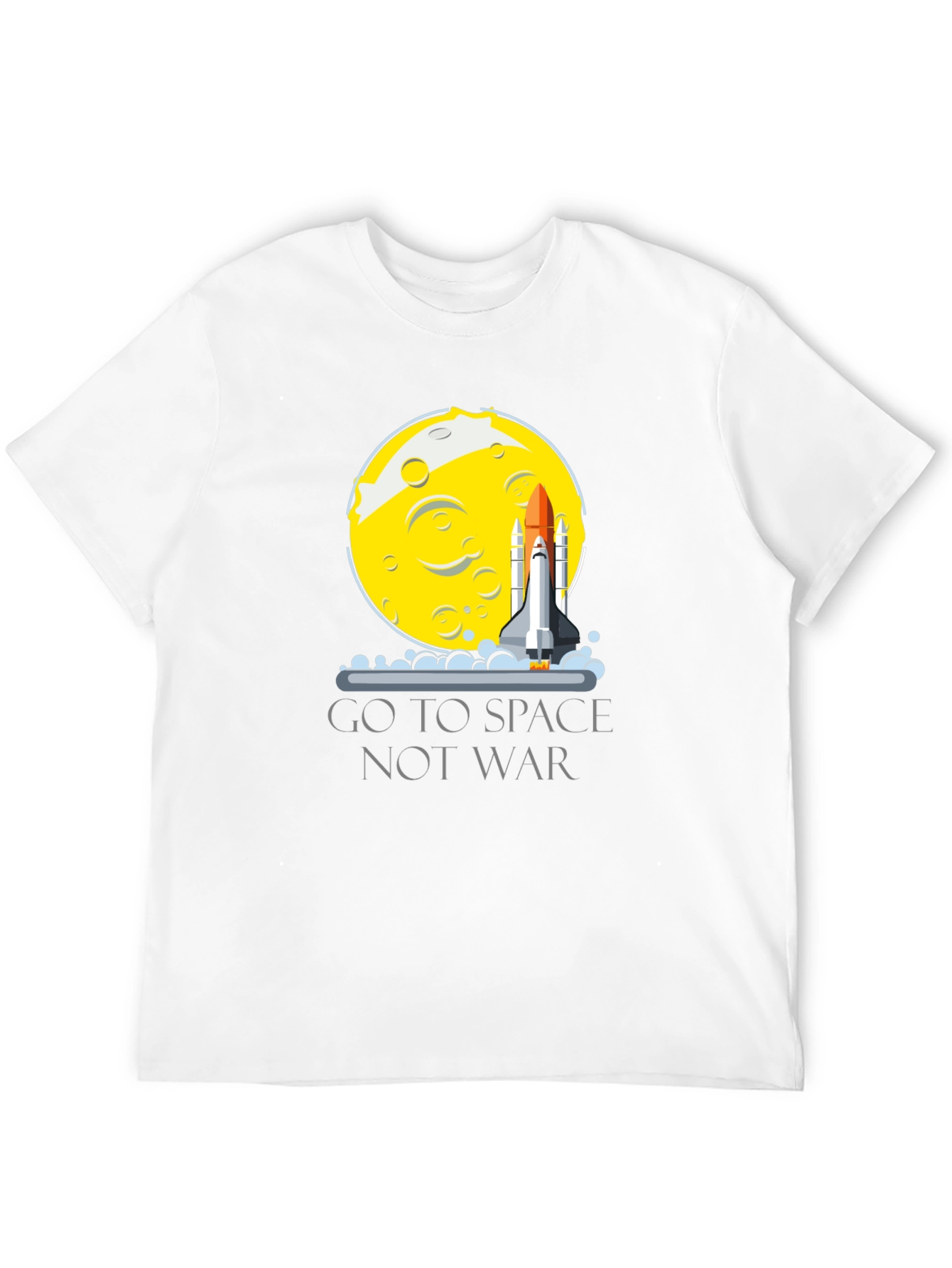 Go To Space Not War T-Shirt