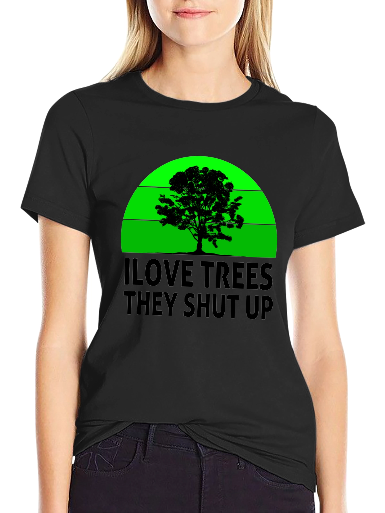 I Love Trees T-Shirt - Funny Sarcastic Tee