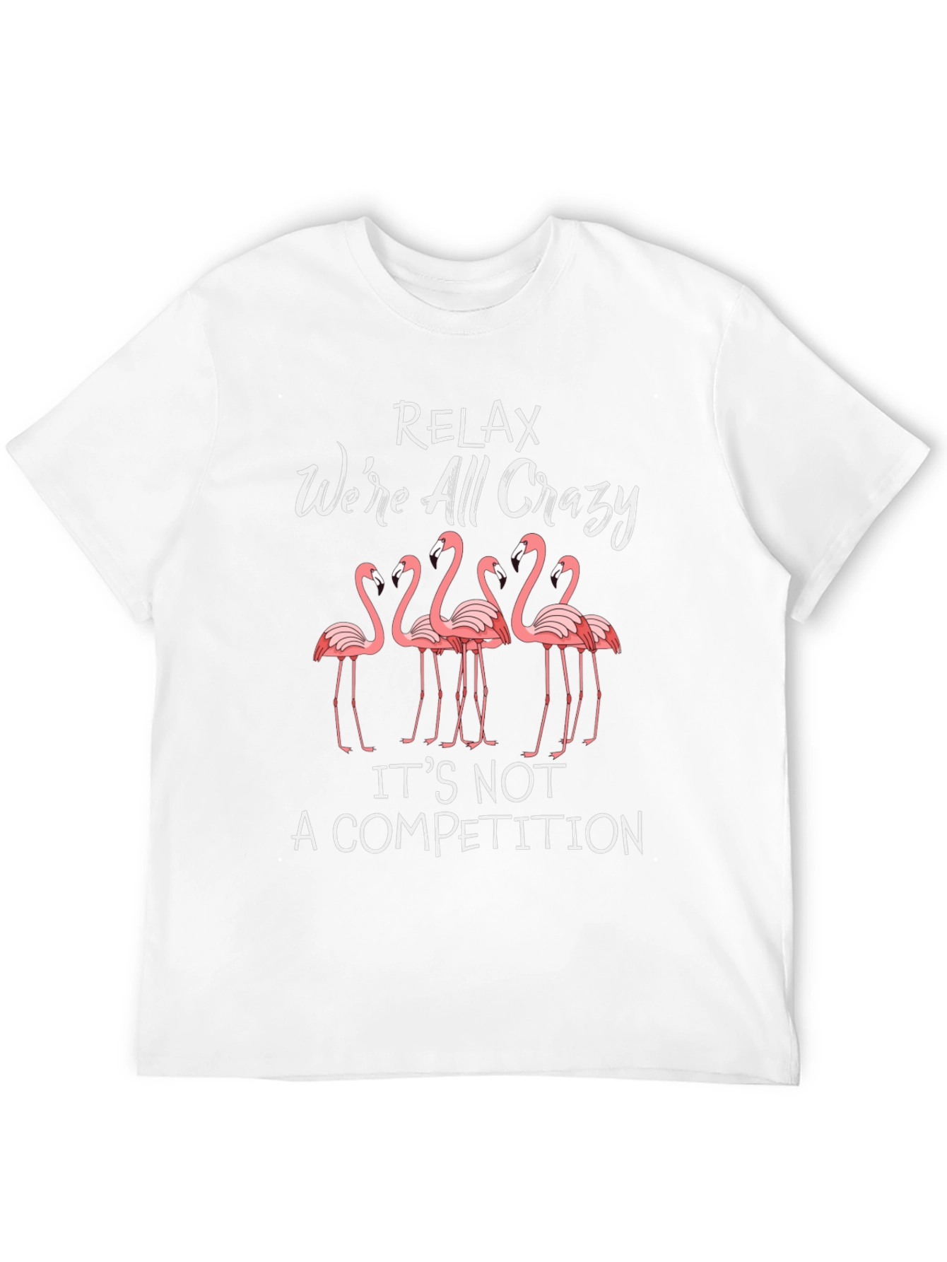 Relax Crazy Flamingo T-Shirt - Funny Animal Graphic Tee
