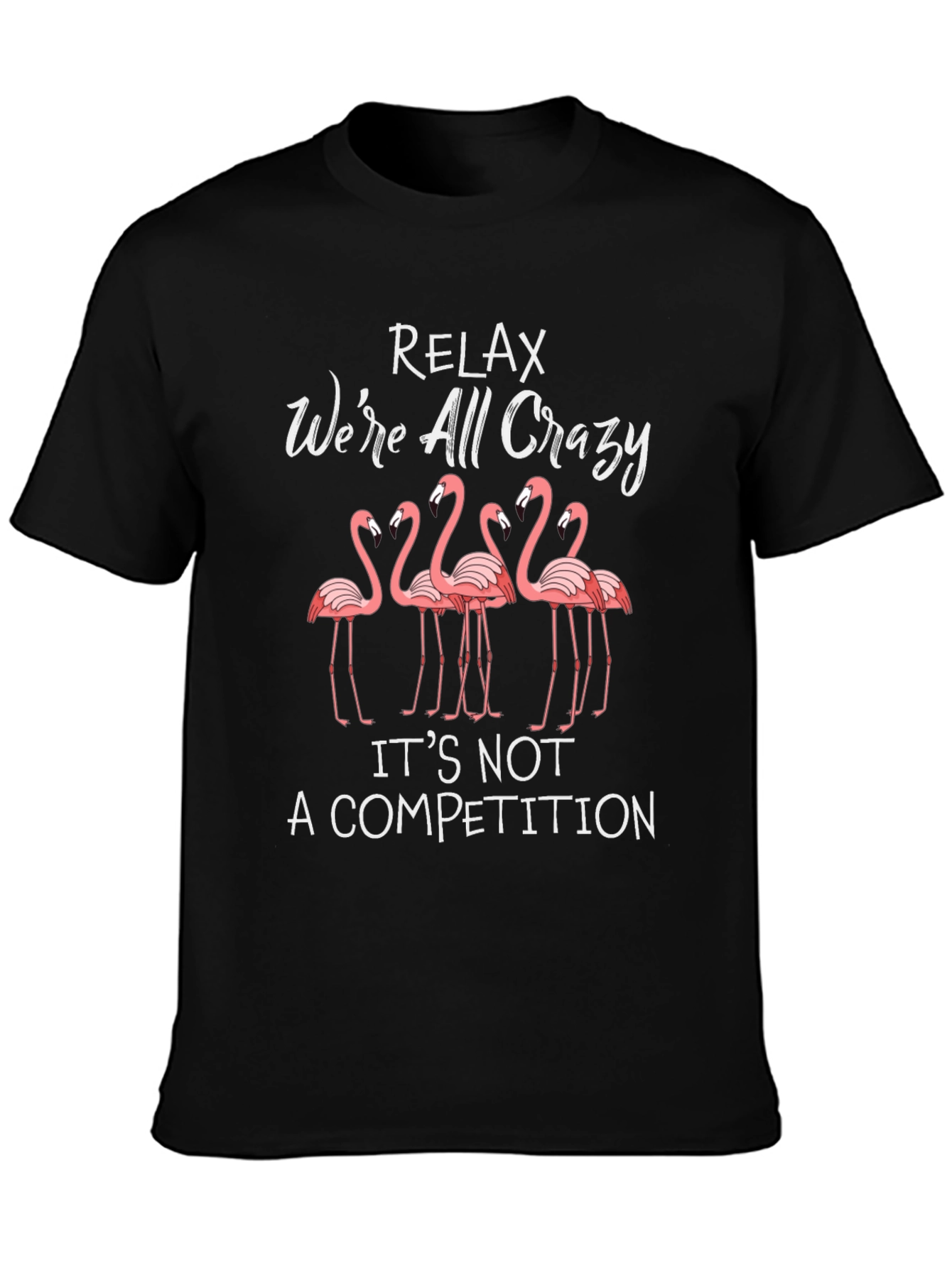 Relax Crazy Flamingo T-Shirt - Funny Animal Graphic Tee