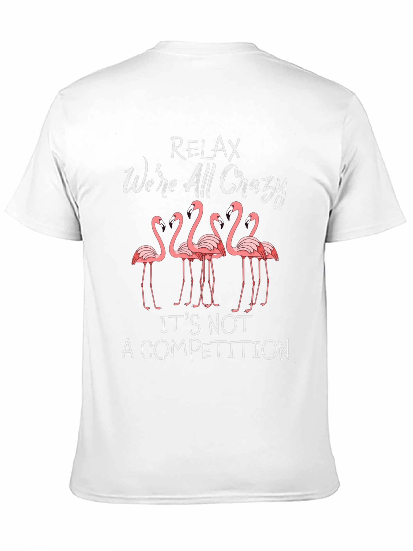 Relax Crazy Flamingo T-Shirt - Funny Animal Graphic Tee