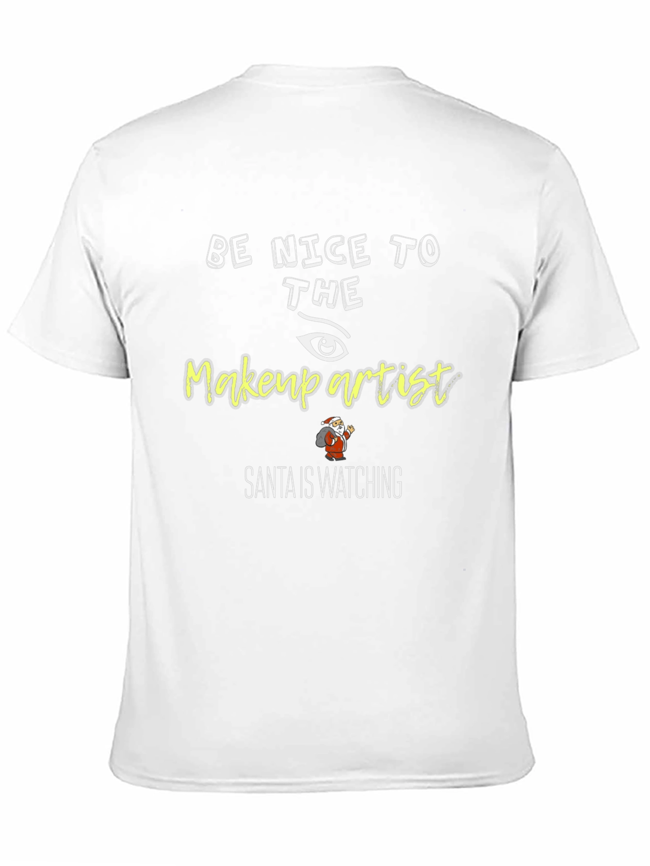 Be Nice To The Makeup Artist Christmas T-Shirt