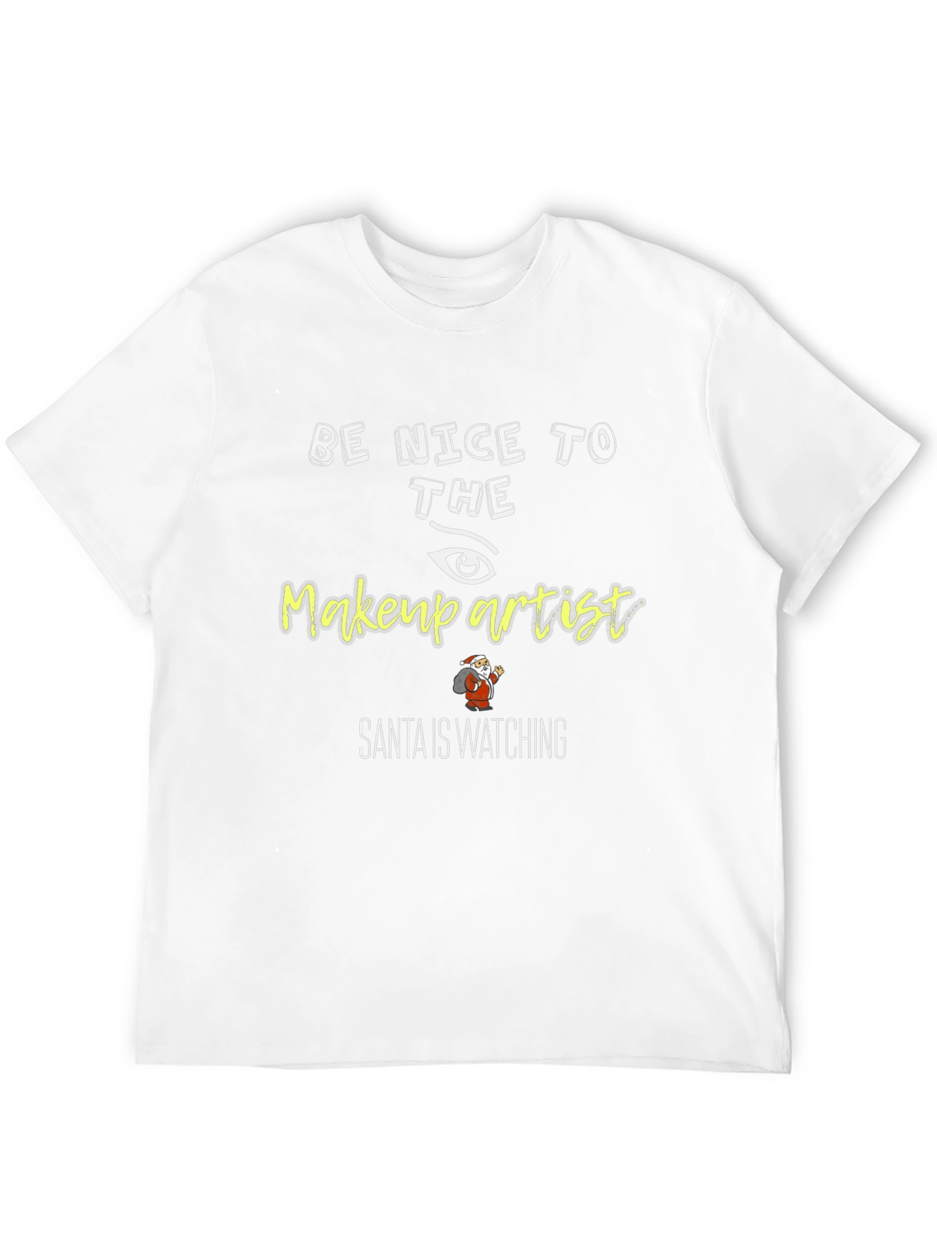 Be Nice To The Makeup Artist Christmas T-Shirt