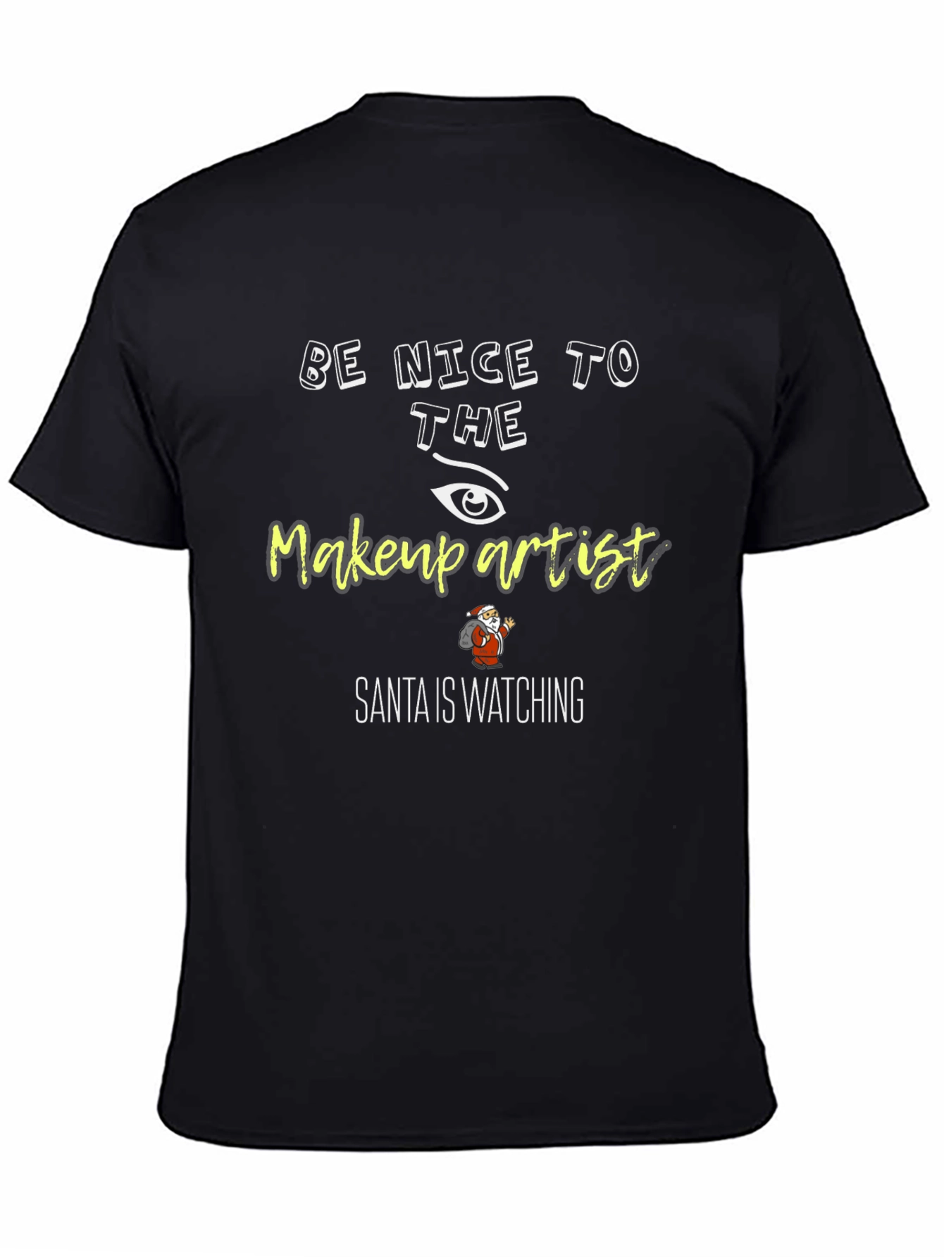 Be Nice To The Makeup Artist Christmas T-Shirt