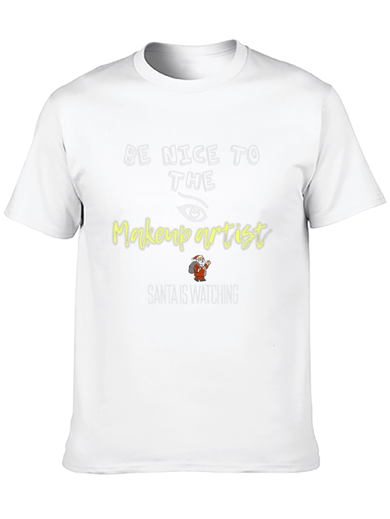 Be Nice To The Makeup Artist Christmas T-Shirt