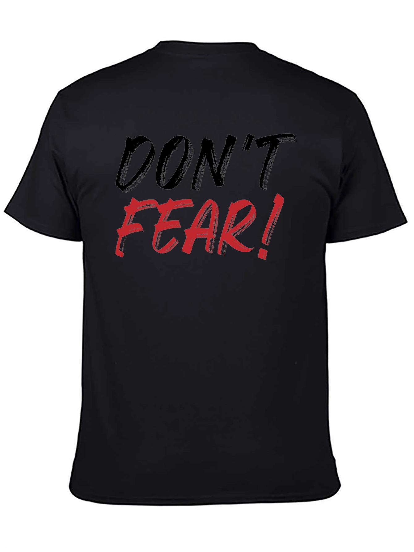 Dont Fear Black Graphic Tee