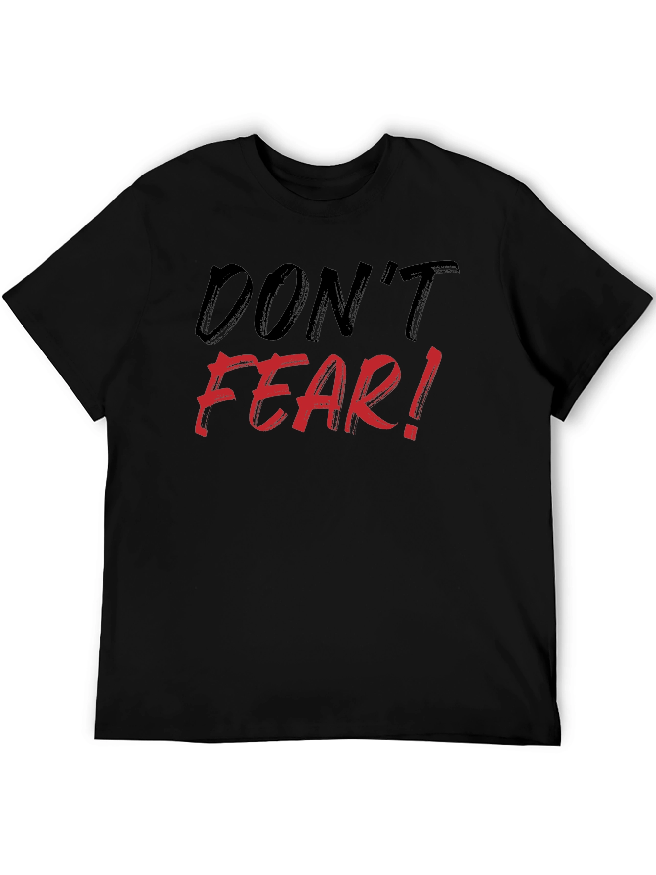 Dont Fear Black Graphic Tee