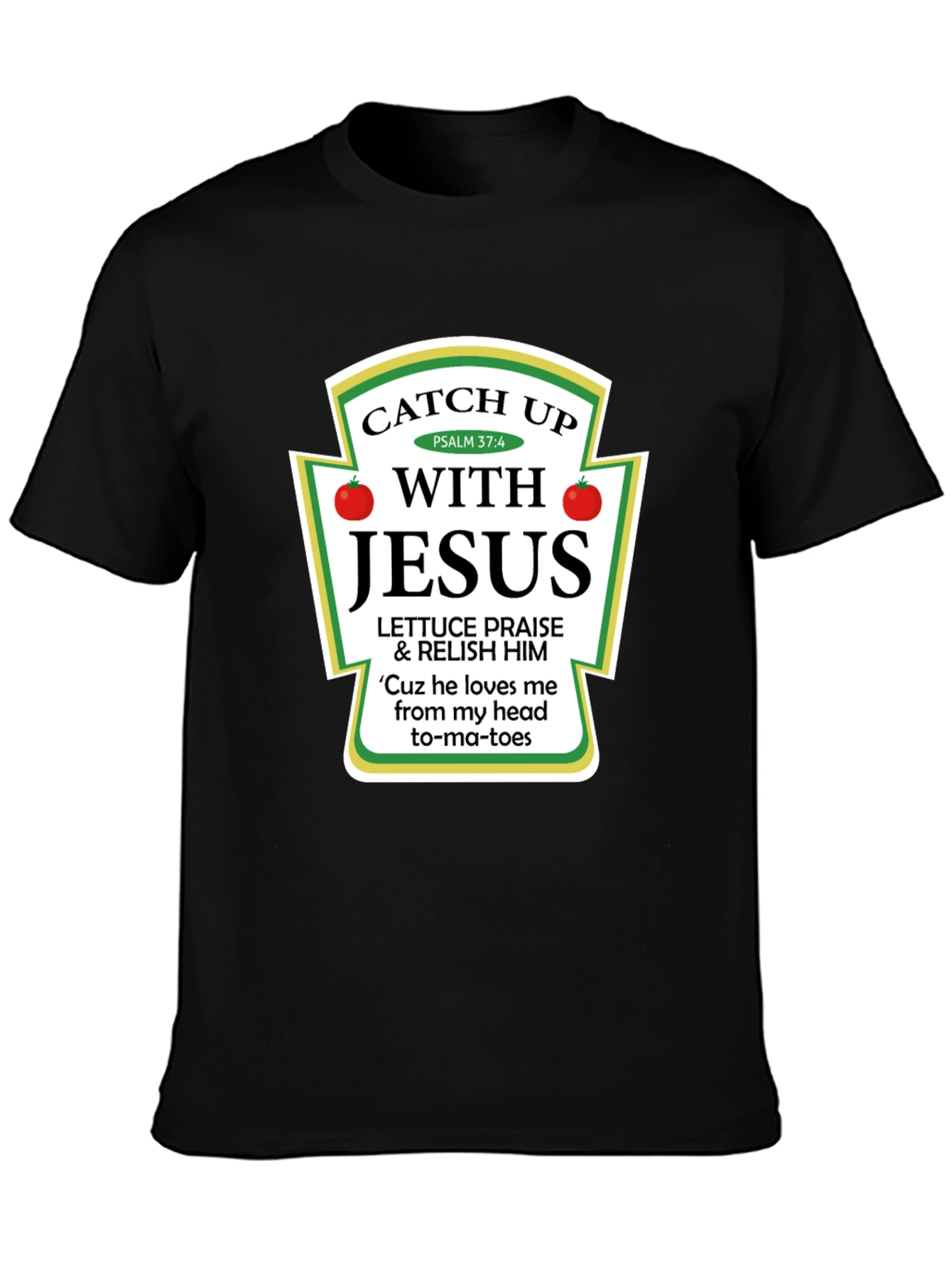 Catch Up With Jesus T-Shirt - Christian Novelty Tee