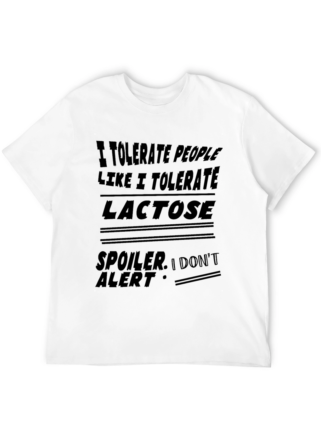 I Tolerate People Like Lactose Funny T-Shirt