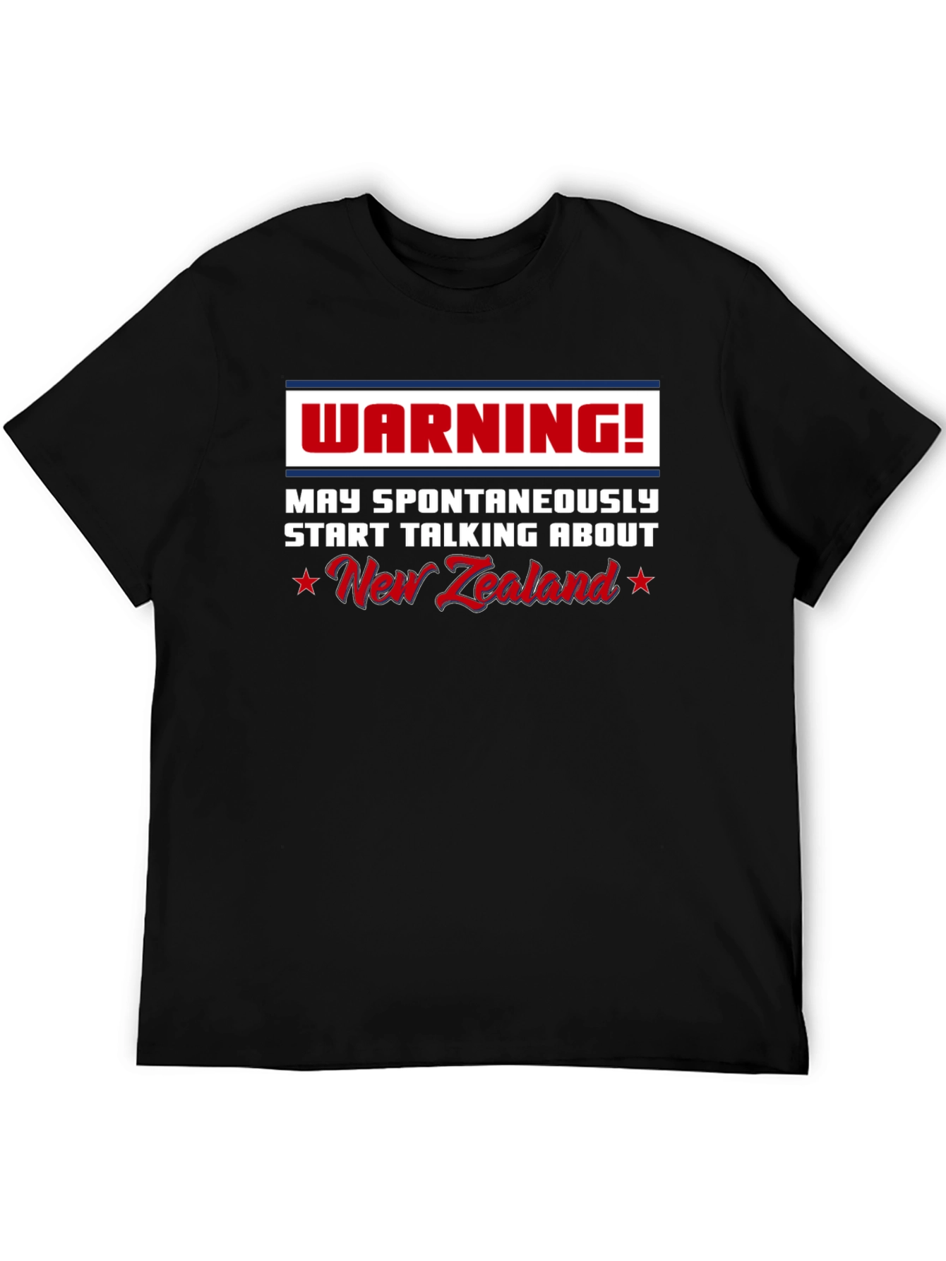 Warning: May Spontaneously Talk About New Zealand T-Shirt